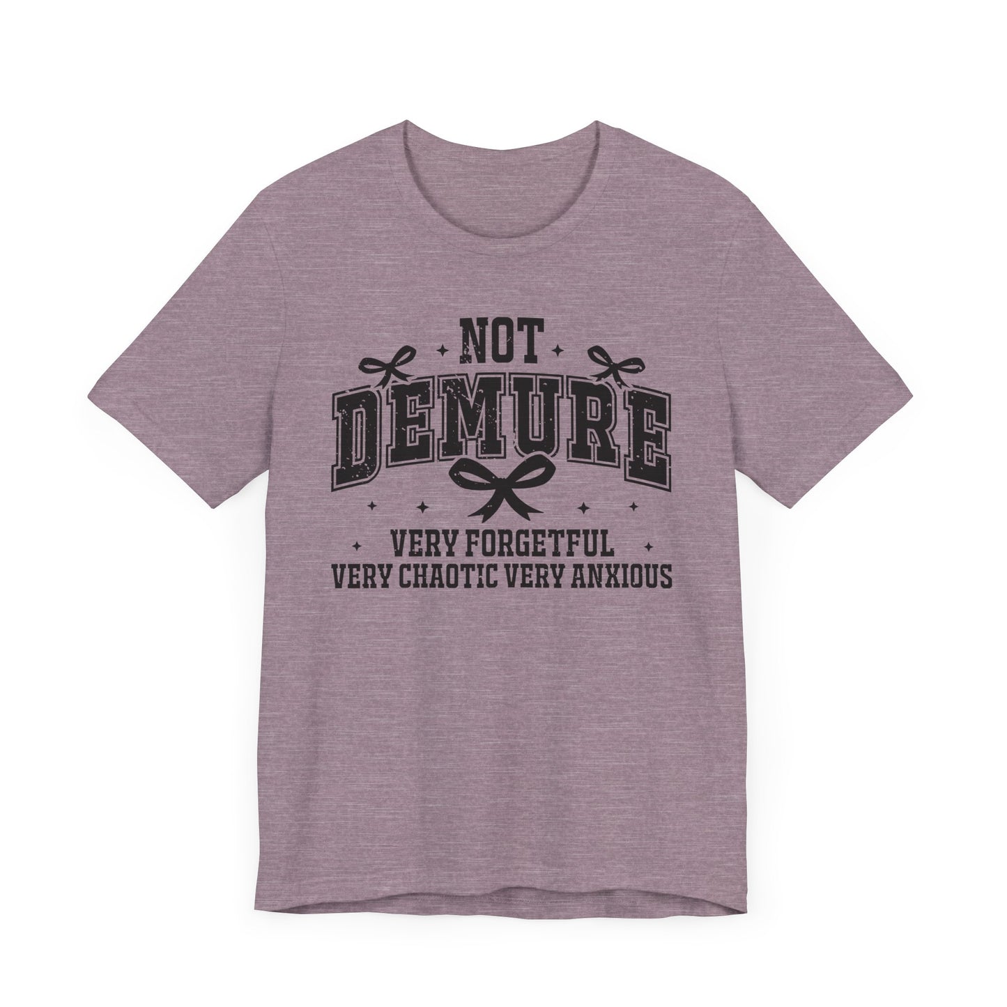 Not Demure Jersey Short Sleeve Tee