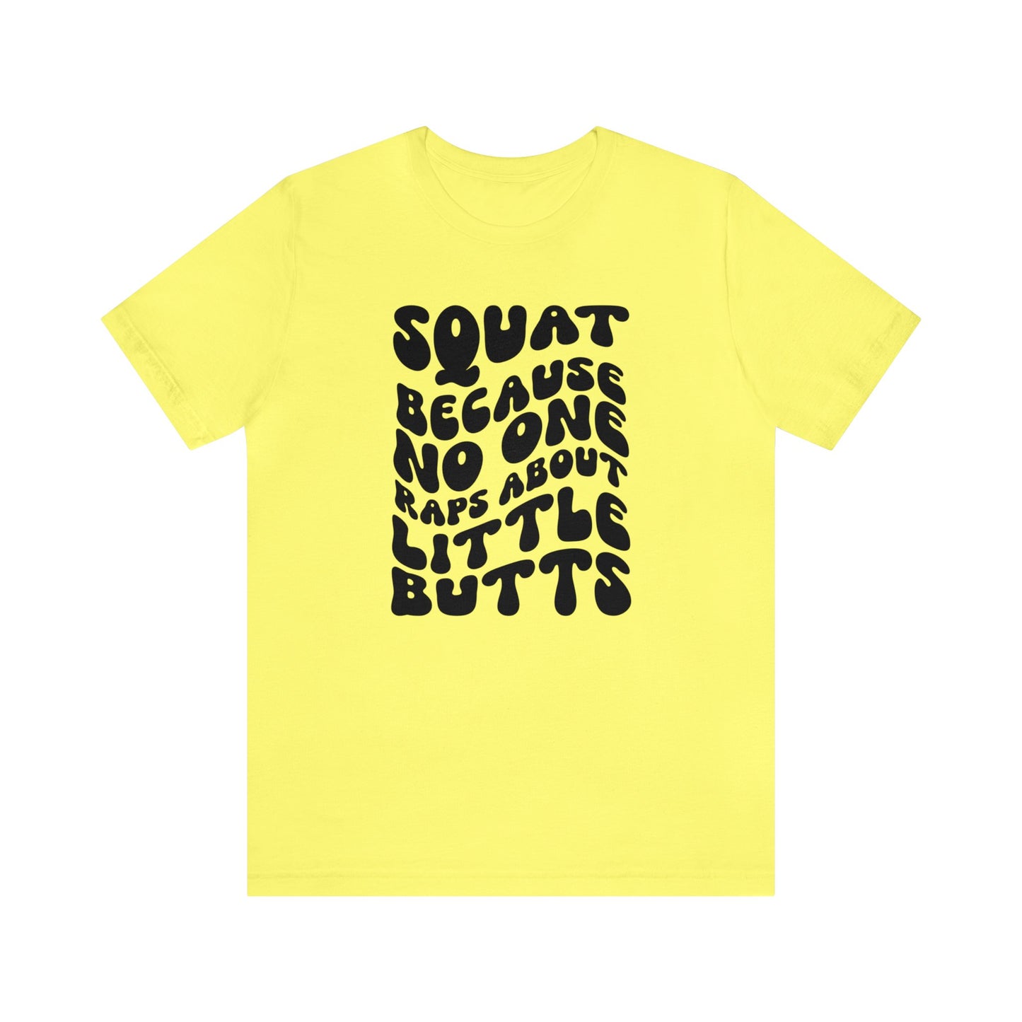 Squat Because No One Raps About Little Butts