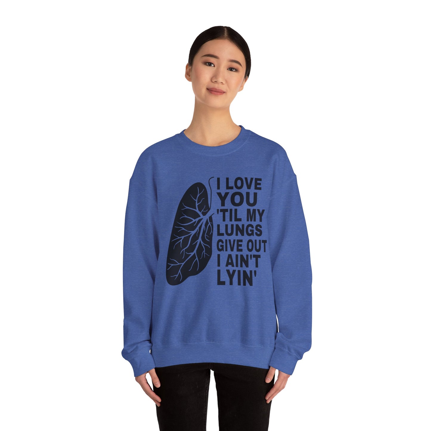 Love You Til My Lungs Give Out Heavy Blend™ Crewneck Sweatshirt