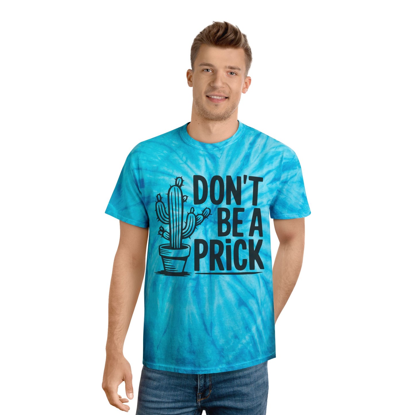 Don’t Be A Prick Tie-Dye Tee, Cyclone