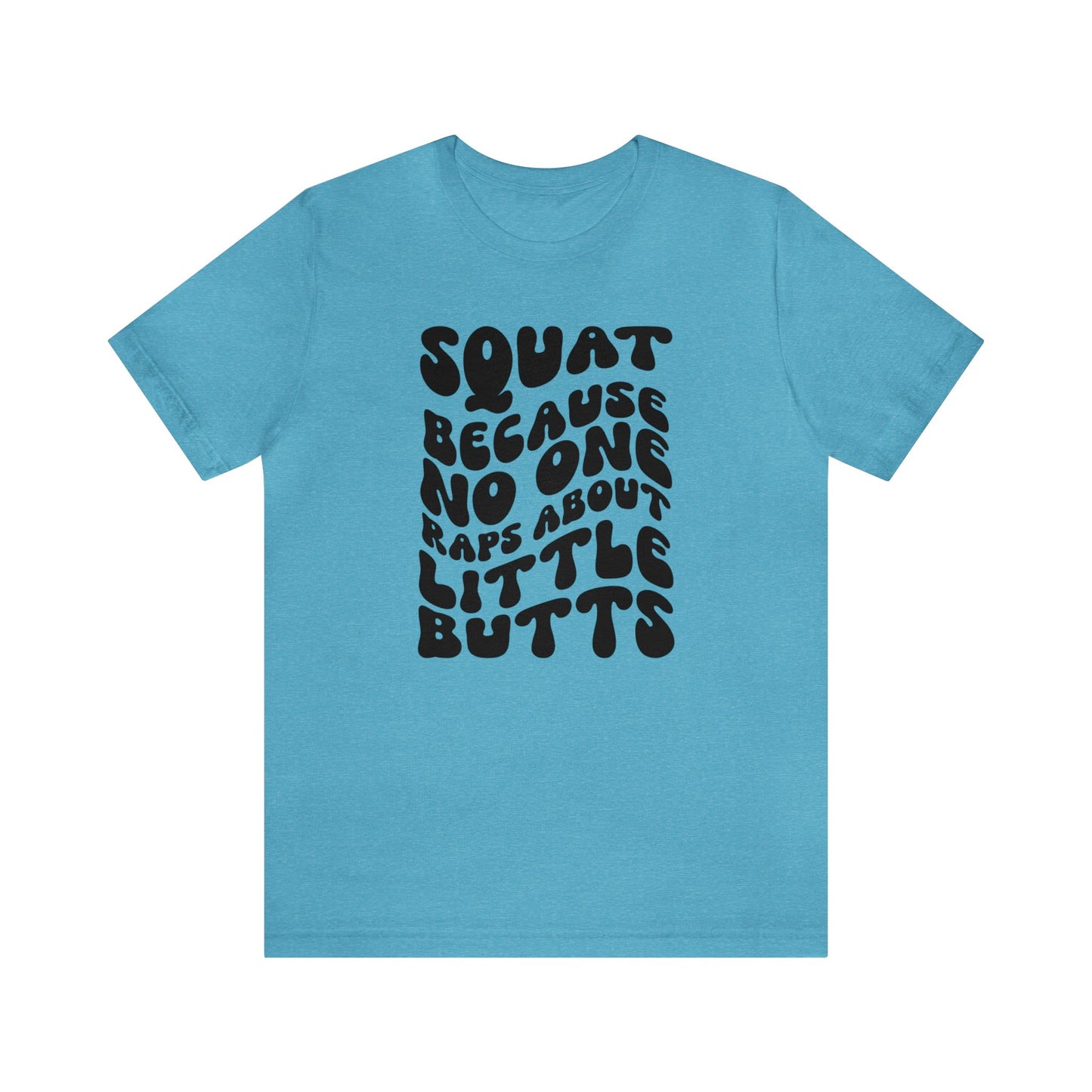 Squat Because No One Raps About Little Butts