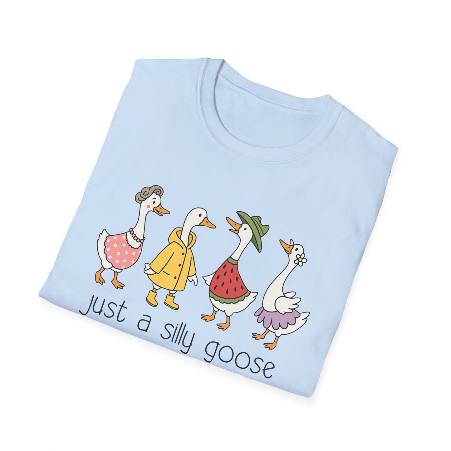 Just A Silly Goose Softstyle T-Shirt