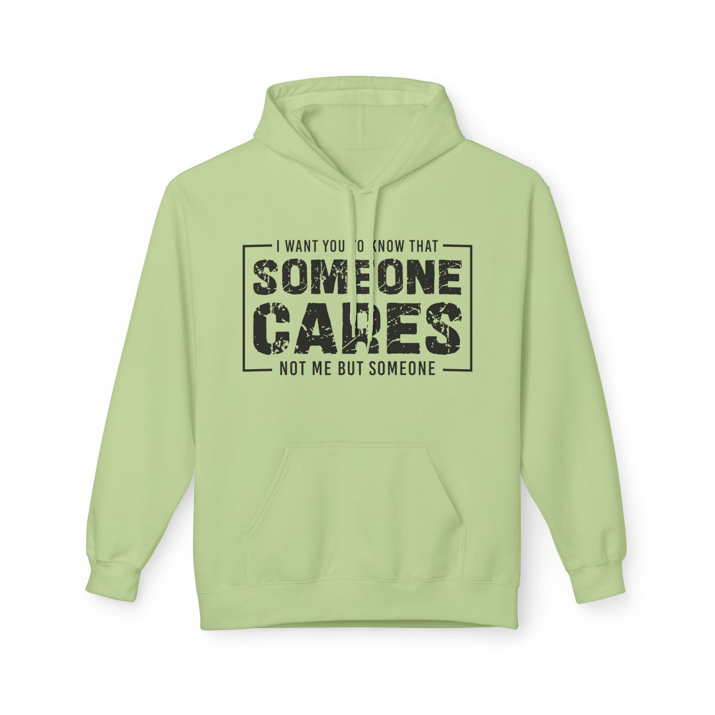 Someone Cares Not Me But Someone Midweight Softstyle Fleece Hoodie