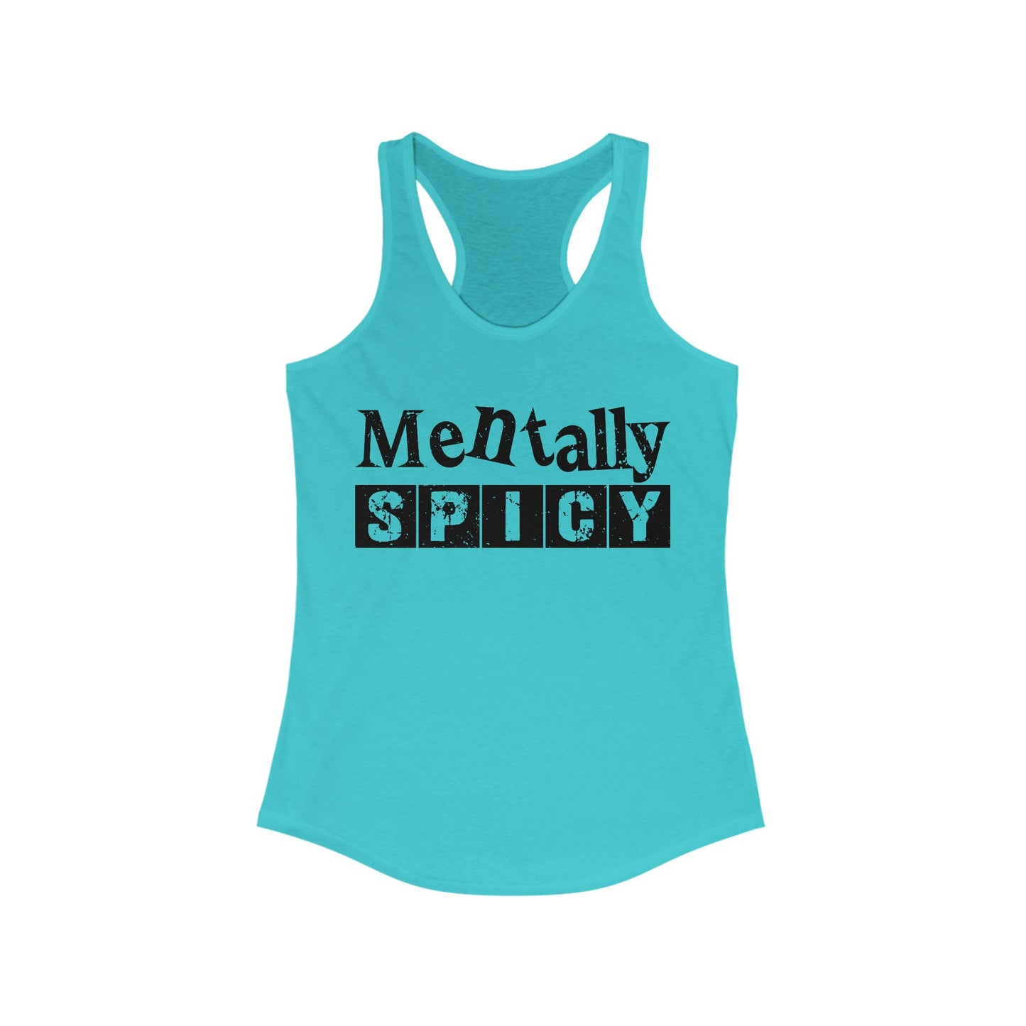 Mentally Spicy Women's Ideal Racerback Tank