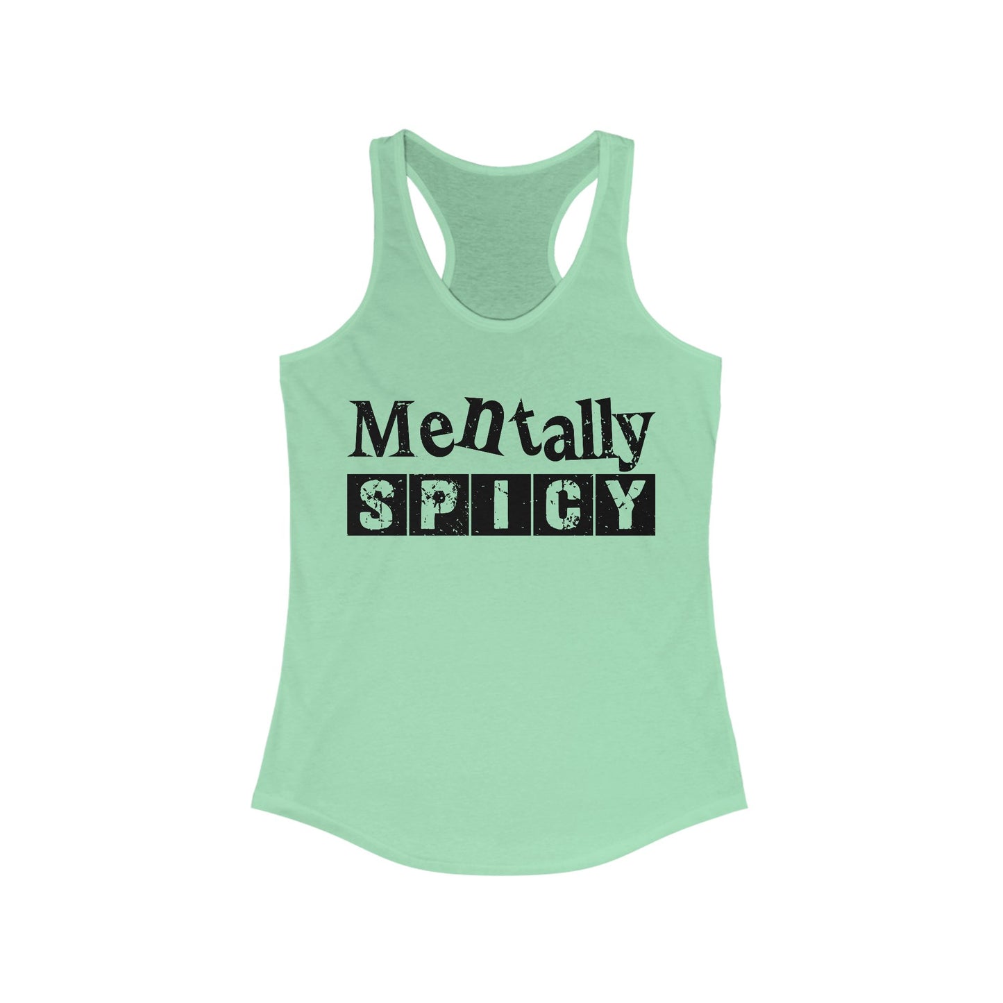 Mentally Spicy Women's Ideal Racerback Tank