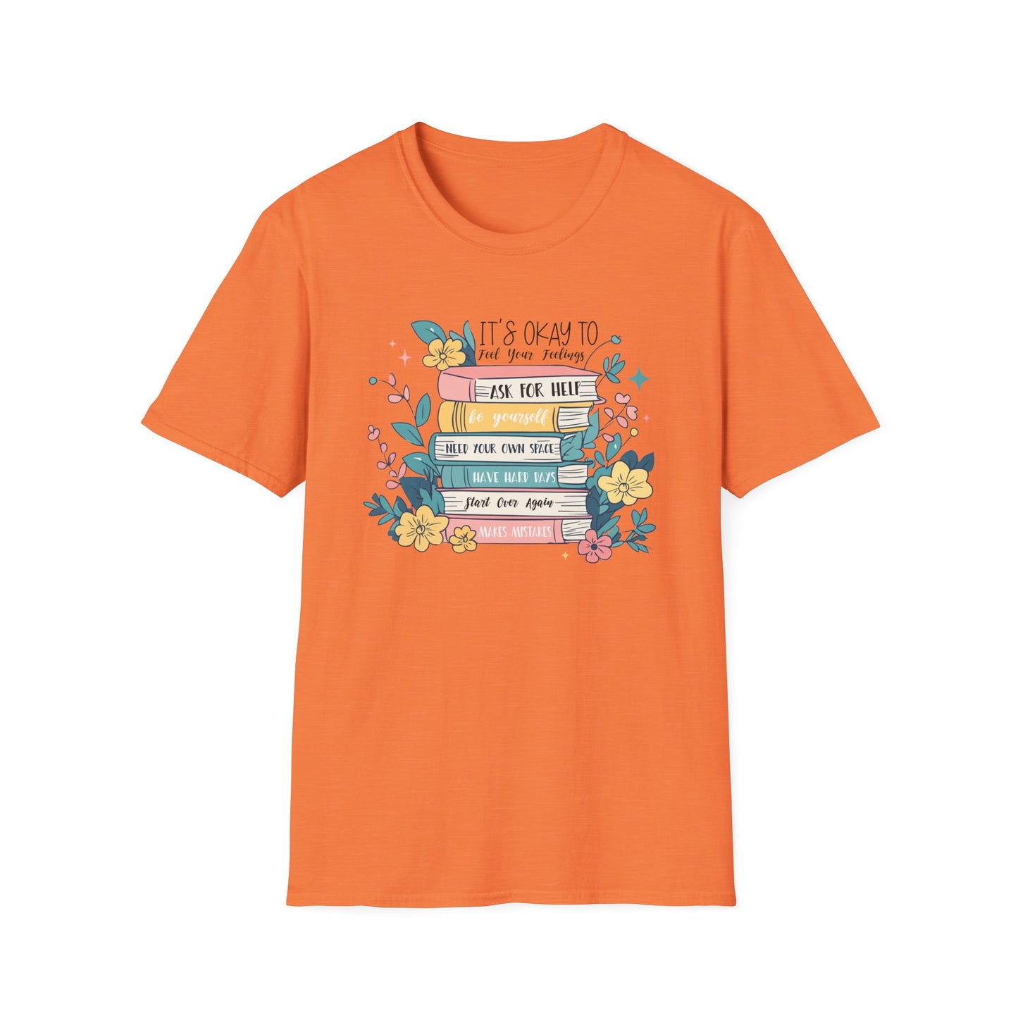 It’s Okay To Feel Your Feelings Softstyle T-Shirt