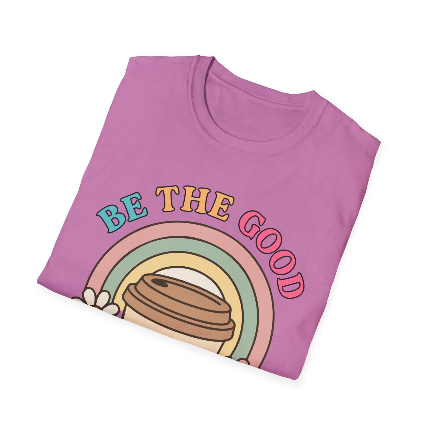 Be The Good See The Good Softstyle T-Shirt