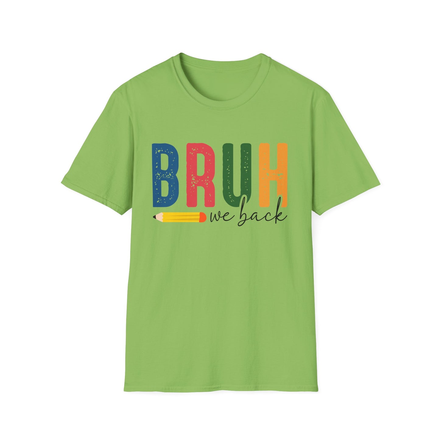 Bruh We Back Softstyle T-Shirt