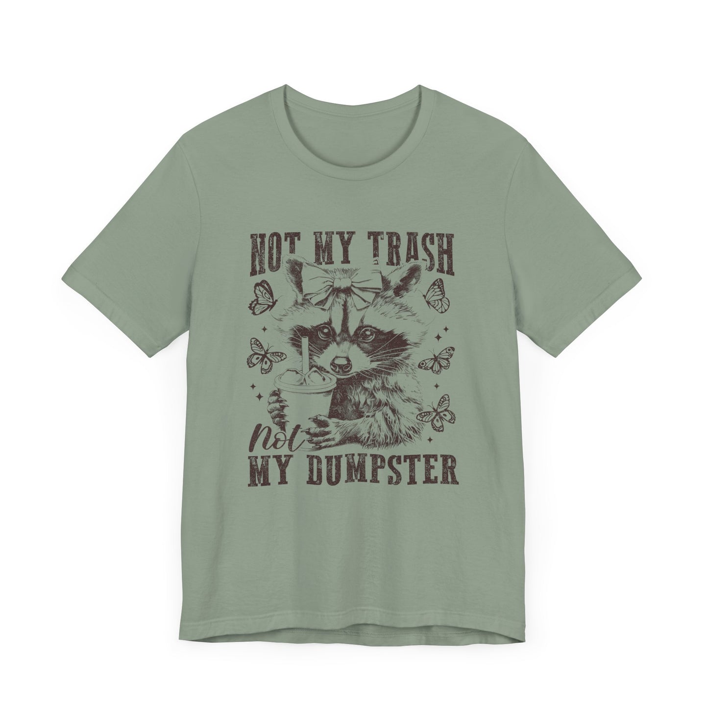 Not My Trash Not My Dumpster Jersey Short Sleeve Tee