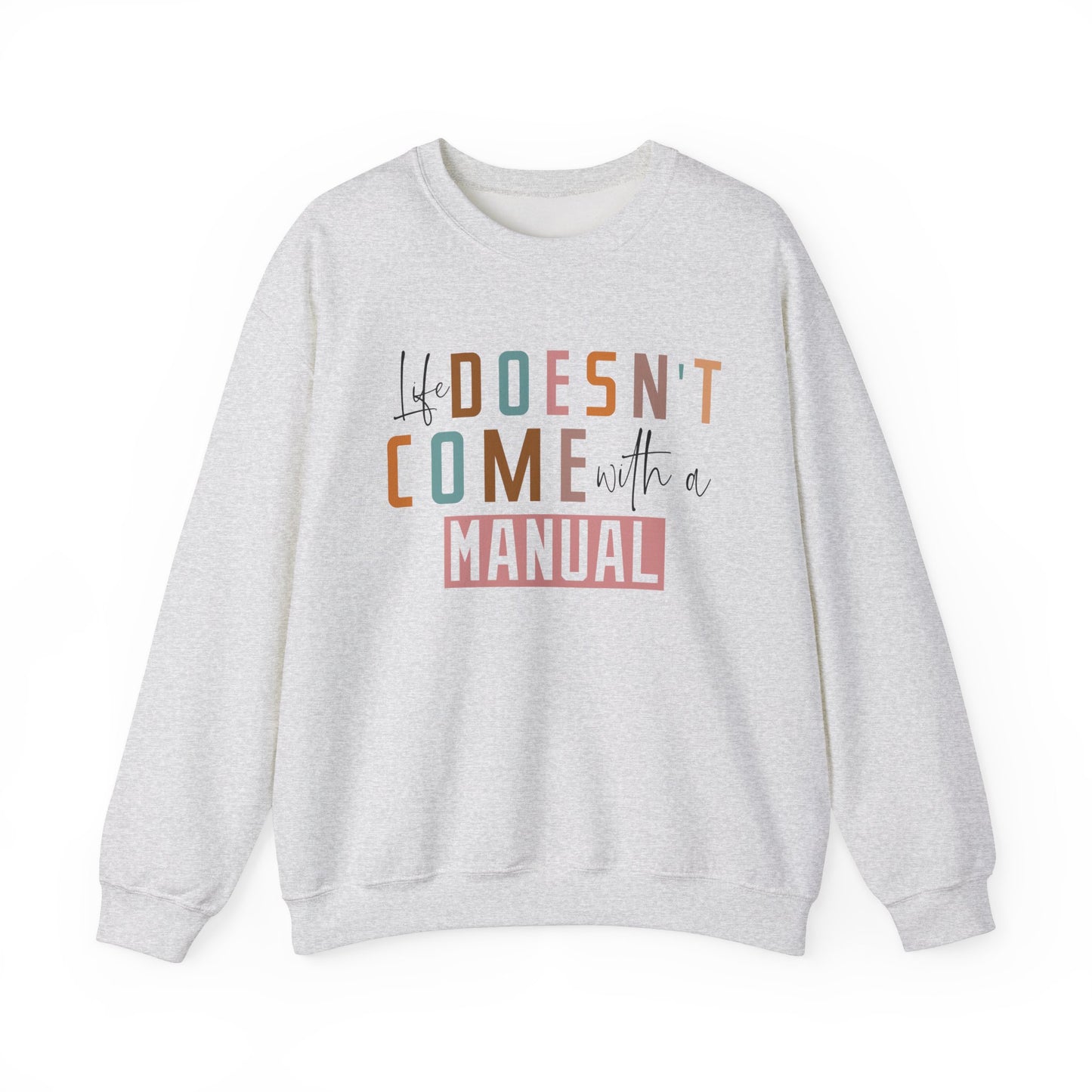 Life Doesn’t Come With A Manual Heavy Blend™ Crewneck Sweatshirt
