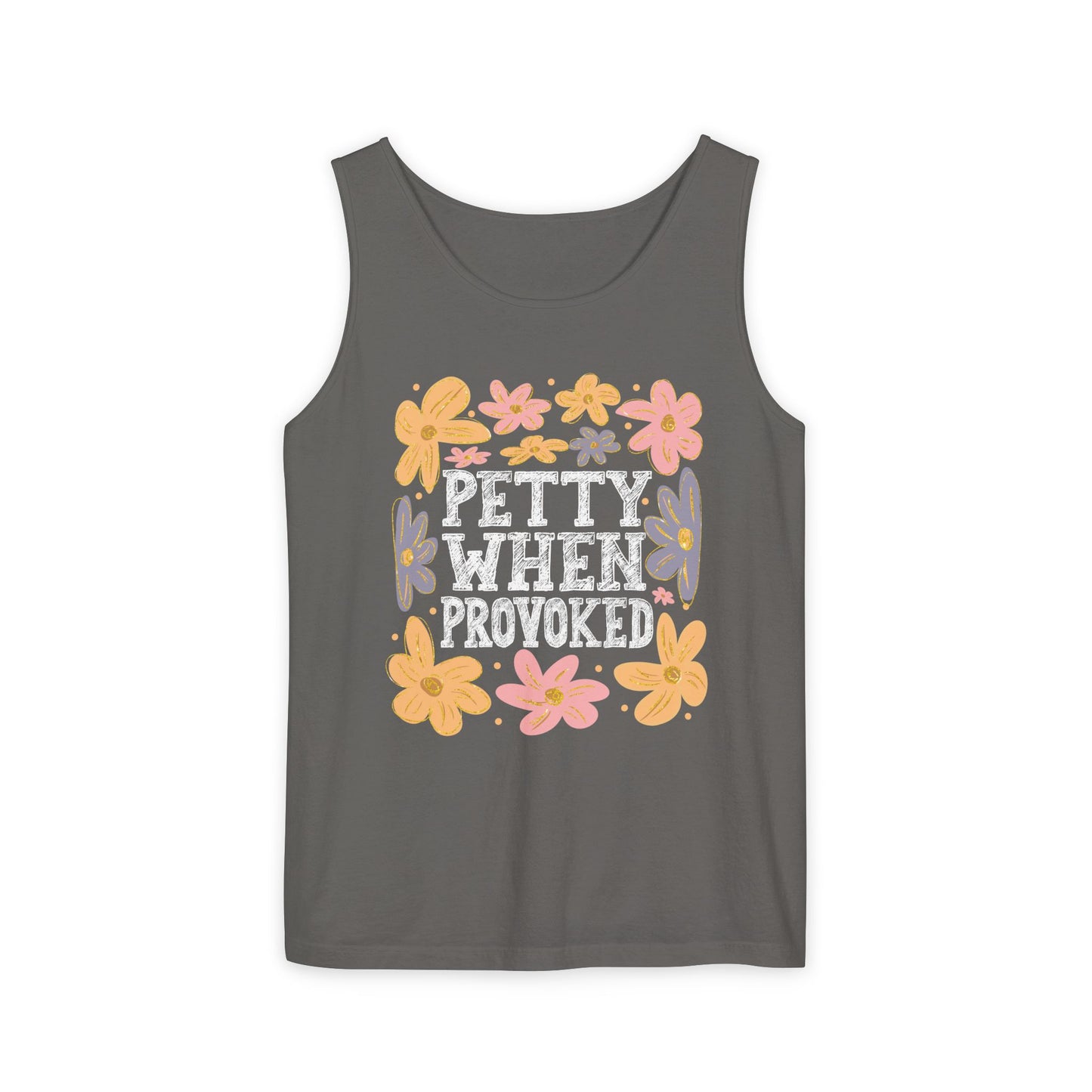 Petty When Provoked Garment-Dyed Tank Top