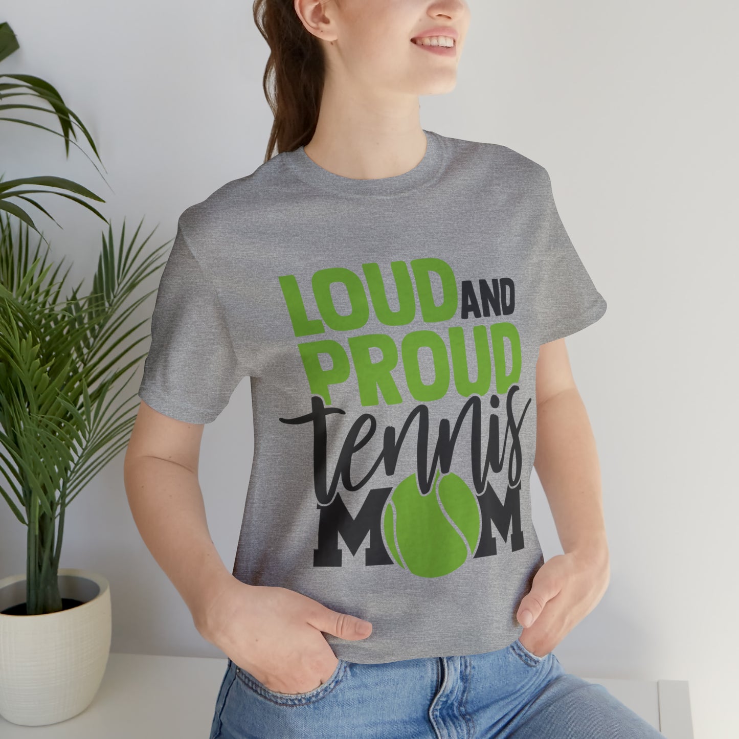 Loud and Proud Tennis Mom