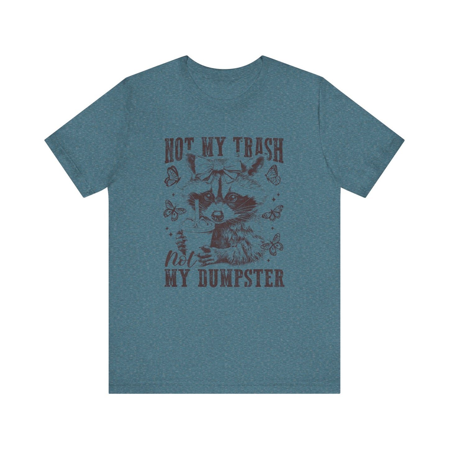 Not My Trash Not My Dumpster Jersey Short Sleeve Tee