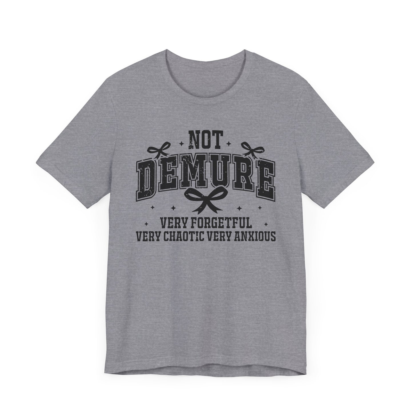 Not Demure Jersey Short Sleeve Tee