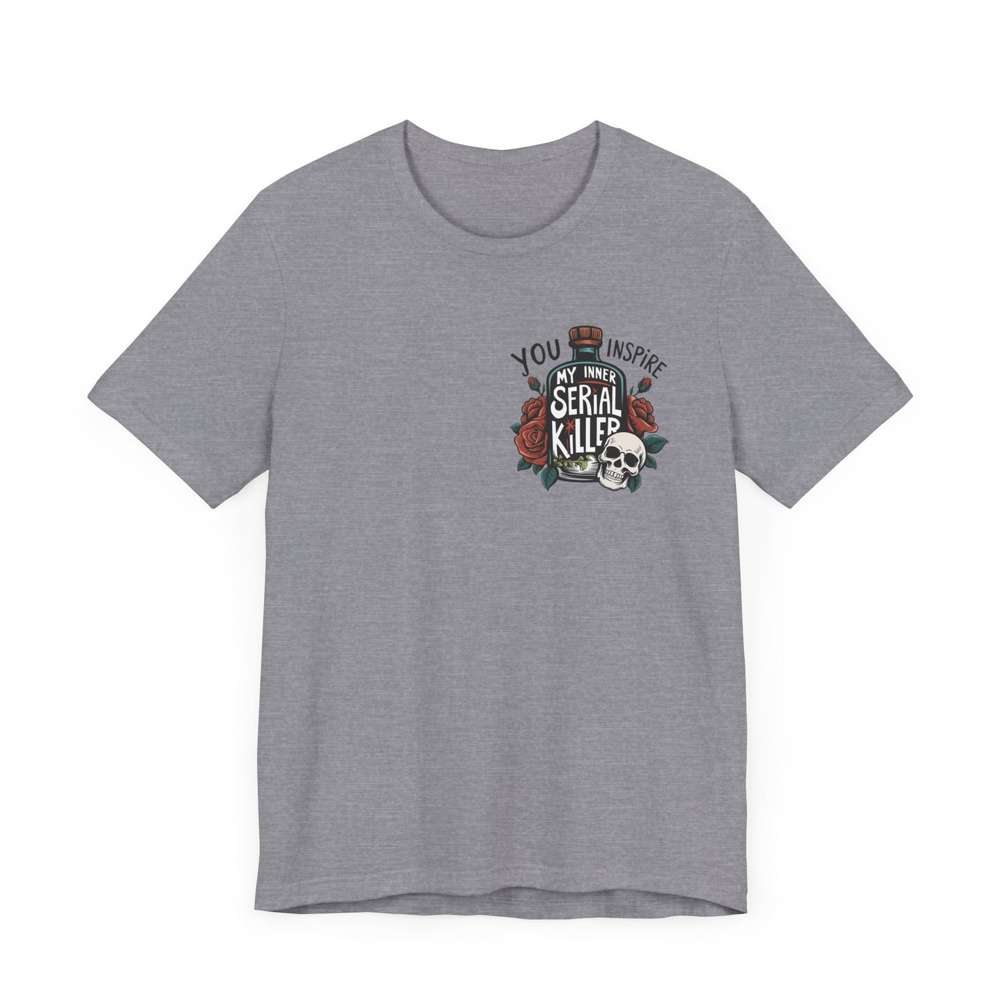 You Inspire My Inner Serial Killer Pocket Jersey Short Sleeve Tee
