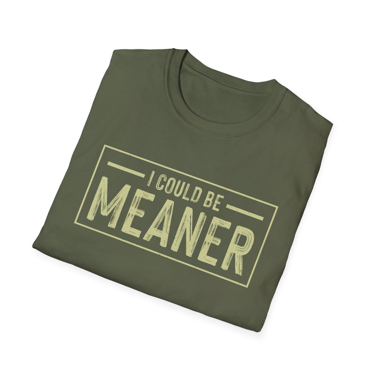 I Could Be Meaner Softstyle T-Shirt
