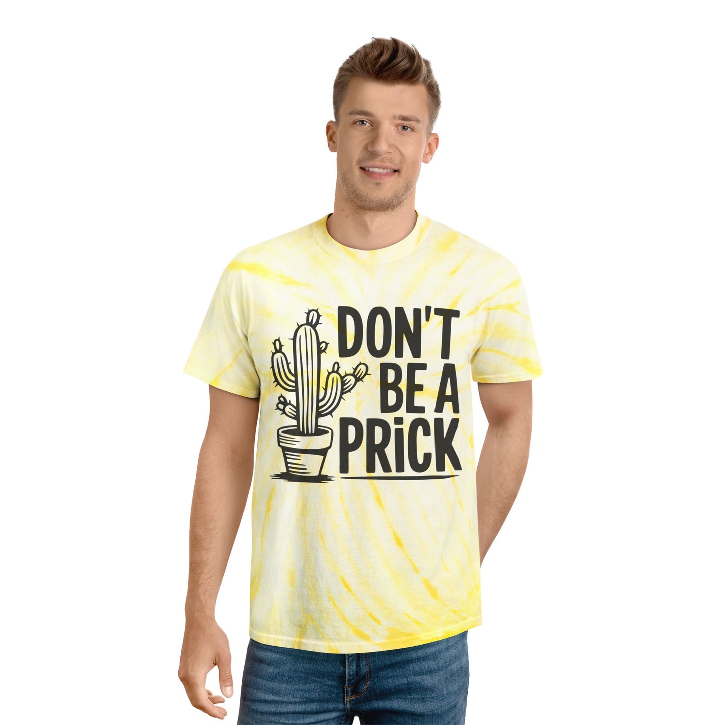 Don’t Be A Prick Tie-Dye Tee, Cyclone