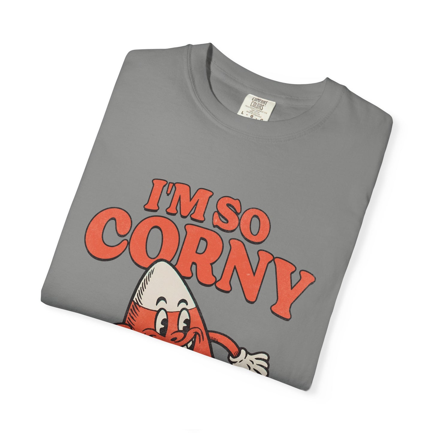 Im So Corny Garment-Dyed T-shirt