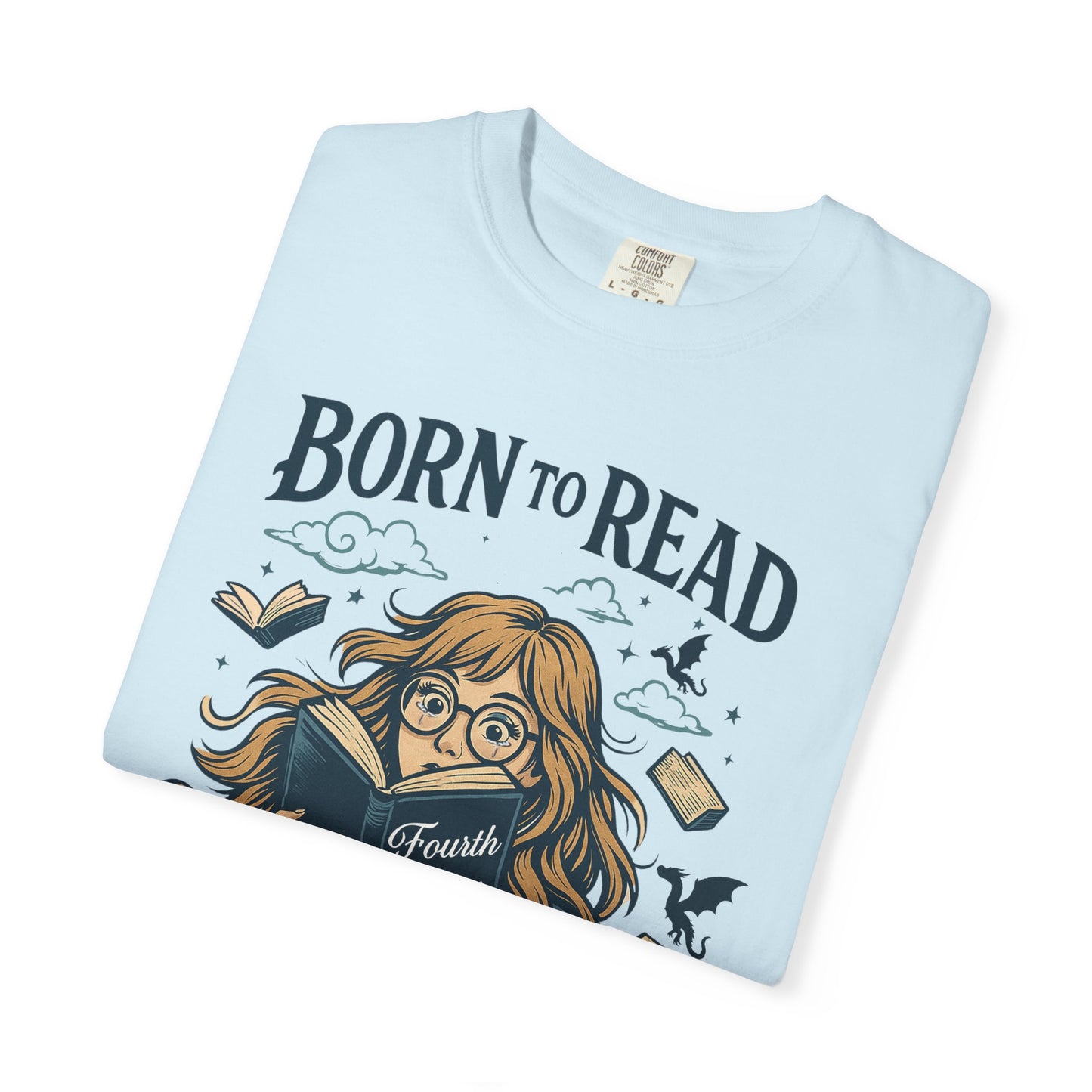Born To Read Forced To Work Garment-Dyed T-shirt