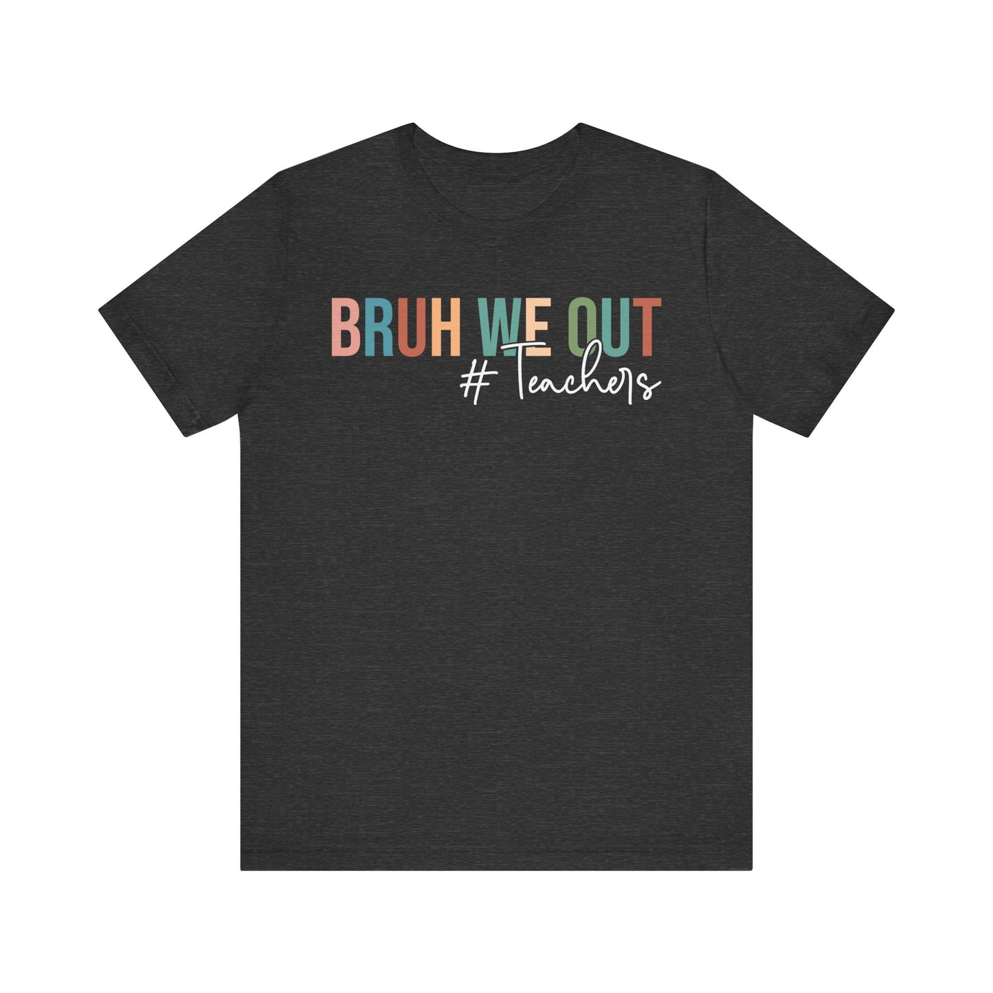 Bruh We Out Jersey Short Sleeve Tee