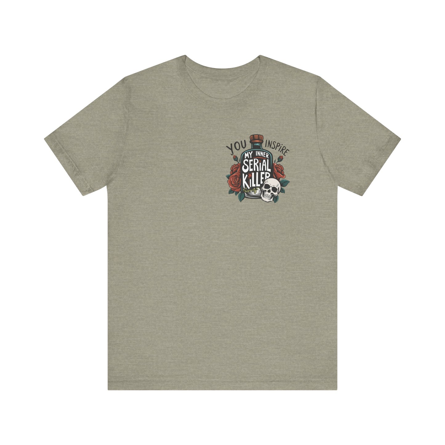 You Inspire My Inner Serial Killer Pocket Jersey Short Sleeve Tee