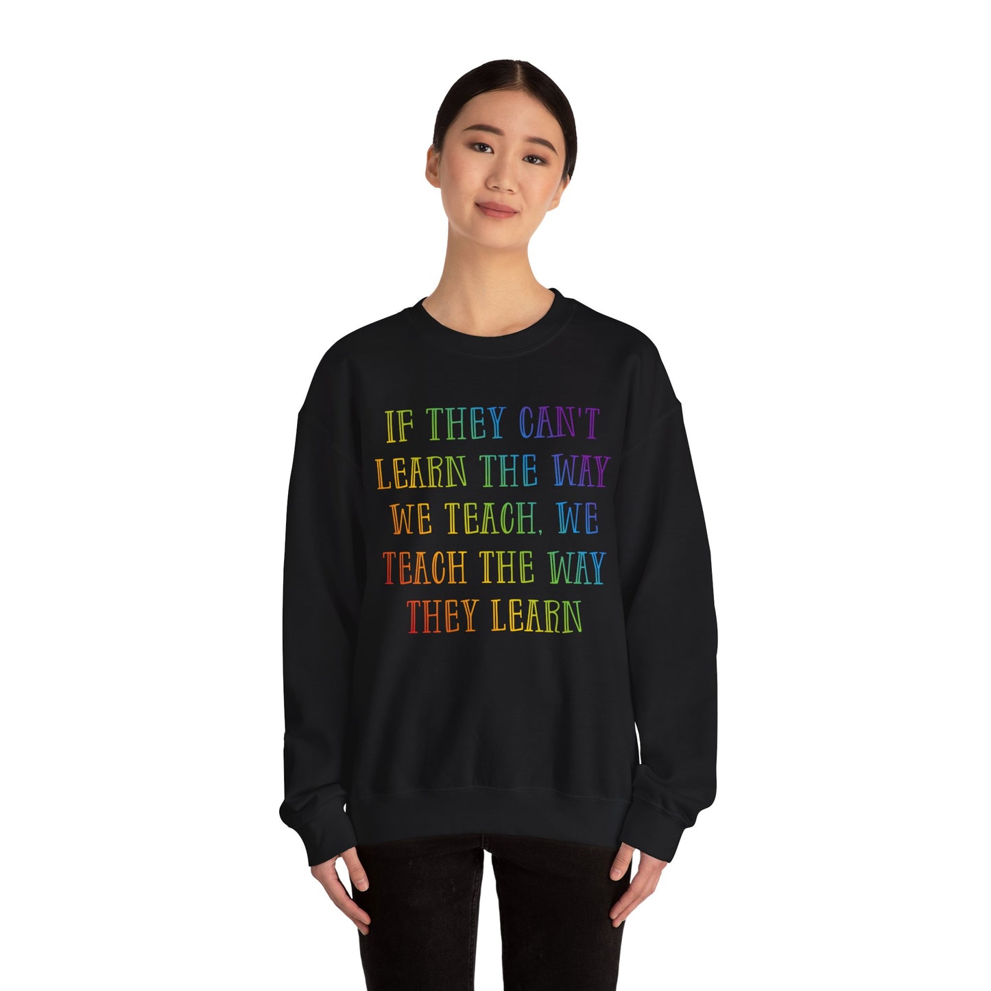 We Teach The Way They Learn Heavy Blend™ Crewneck Sweatshirt