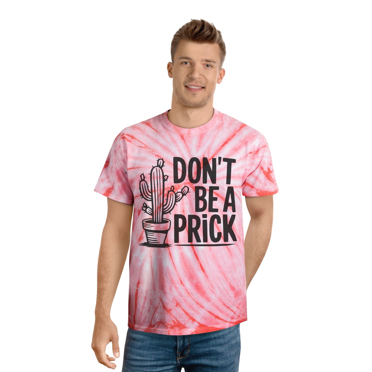 Don’t Be A Prick Tie-Dye Tee, Cyclone