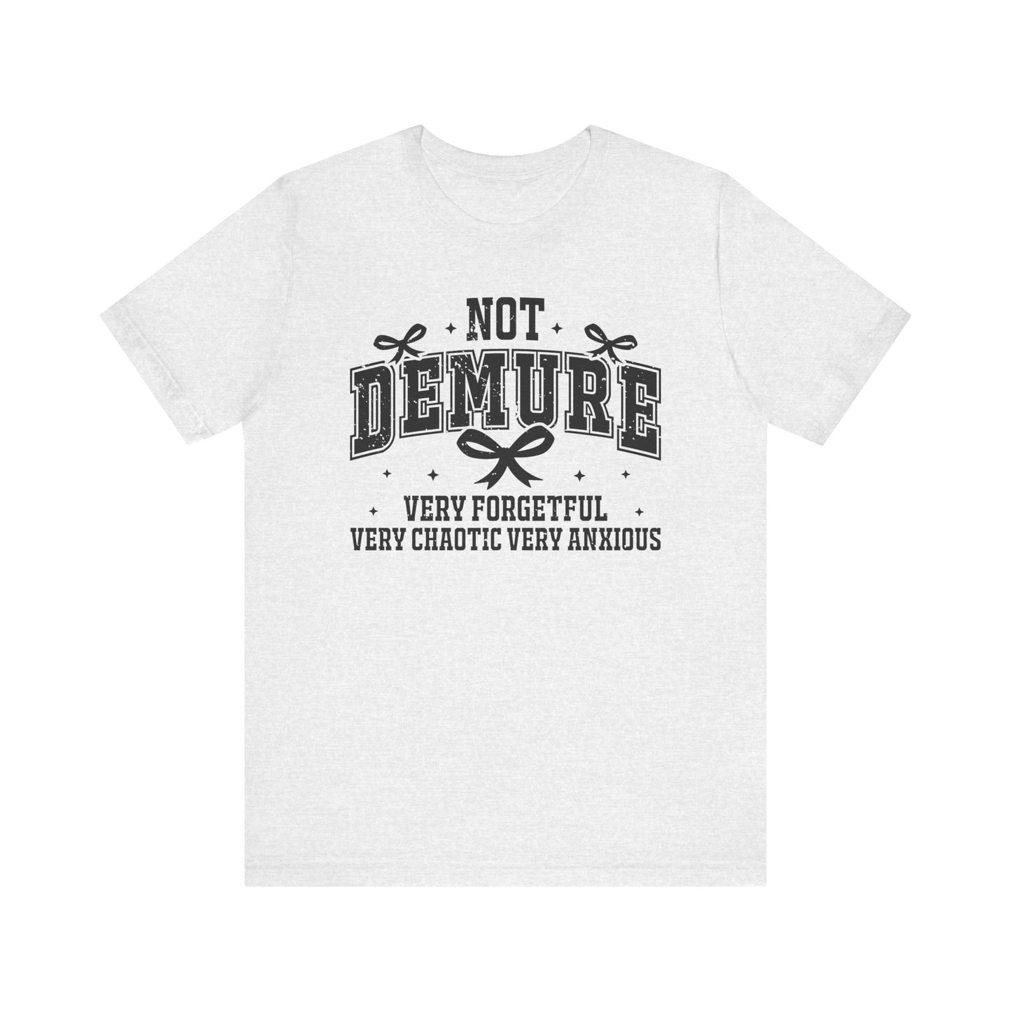 Not Demure Jersey Short Sleeve Tee