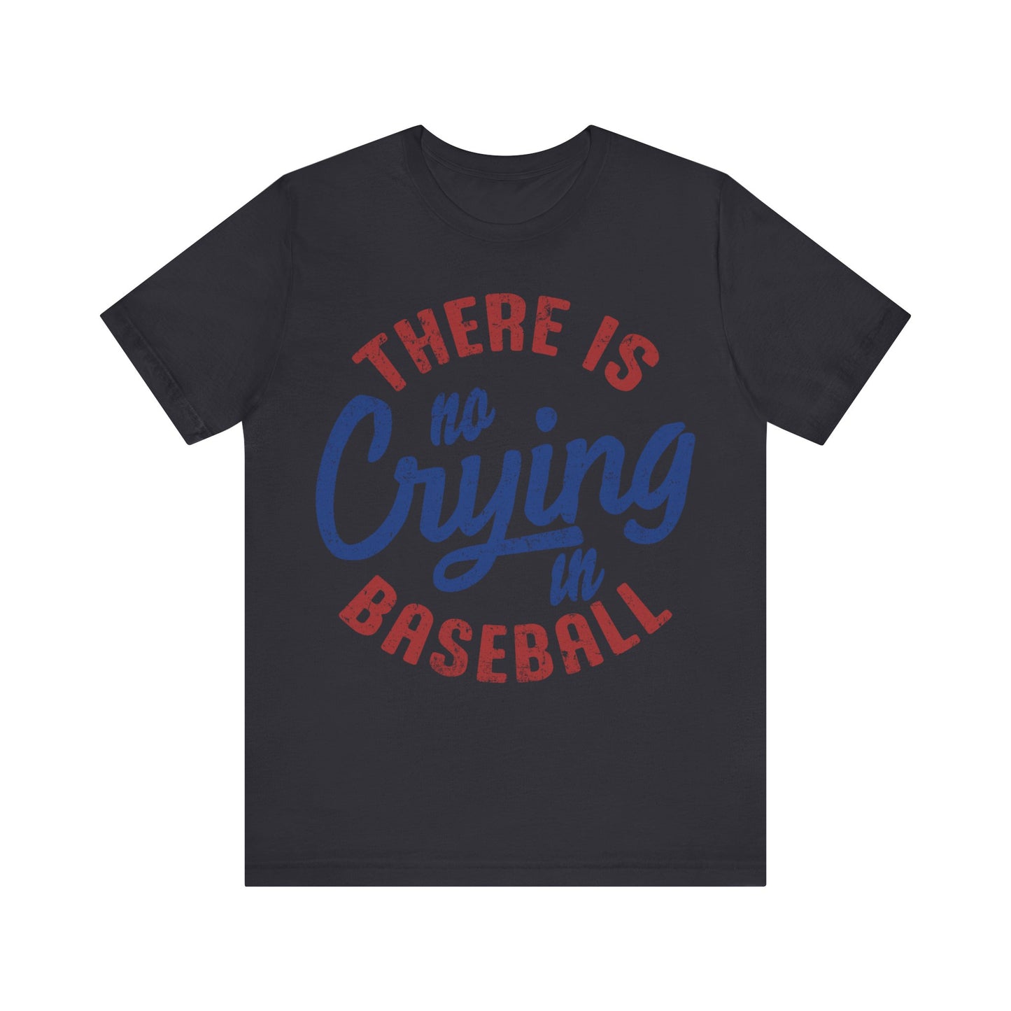 No Crying In Baseball Jersey Short Sleeve Tee