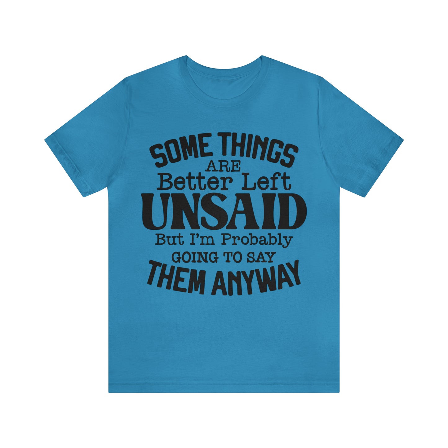 Some Things Are Better Left Unsaid