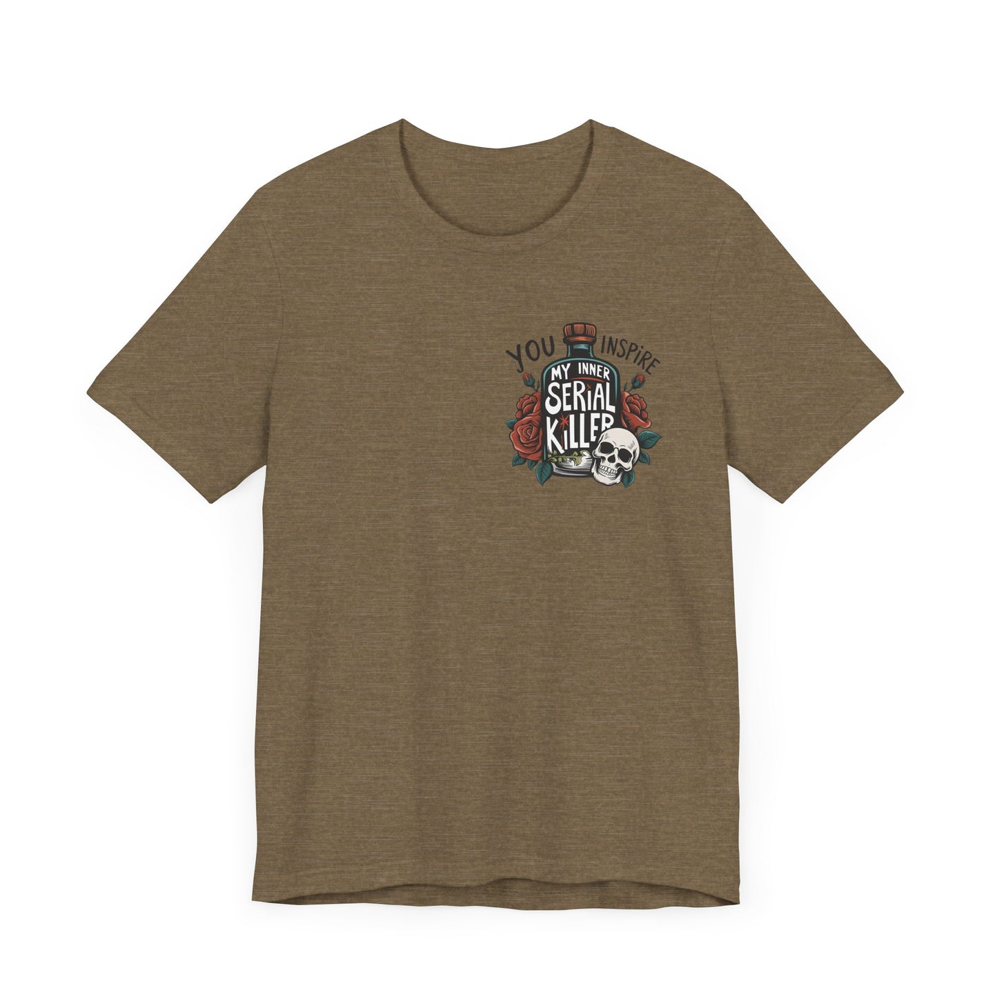 You Inspire My Inner Serial Killer Pocket Jersey Short Sleeve Tee