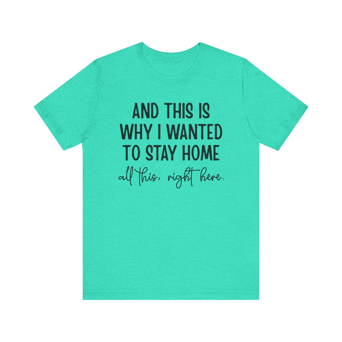Wanted To Stay Home Jersey Short Sleeve Tee