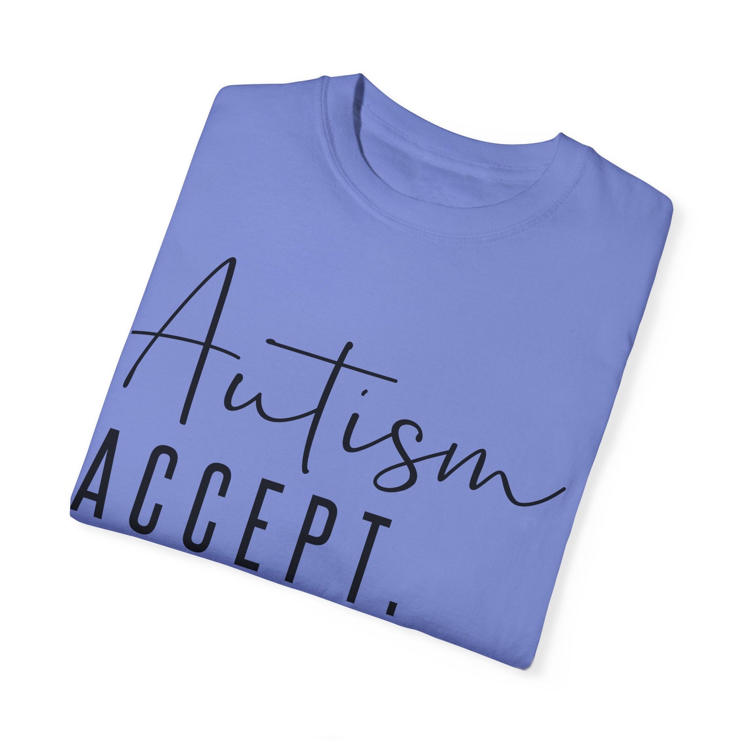 Autism Accept Adapt Advocate Garment-Dyed T-shirt