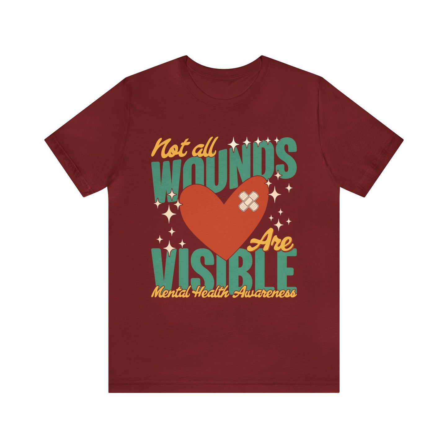 Not All Wounds Are Visible Mental Health Awareness