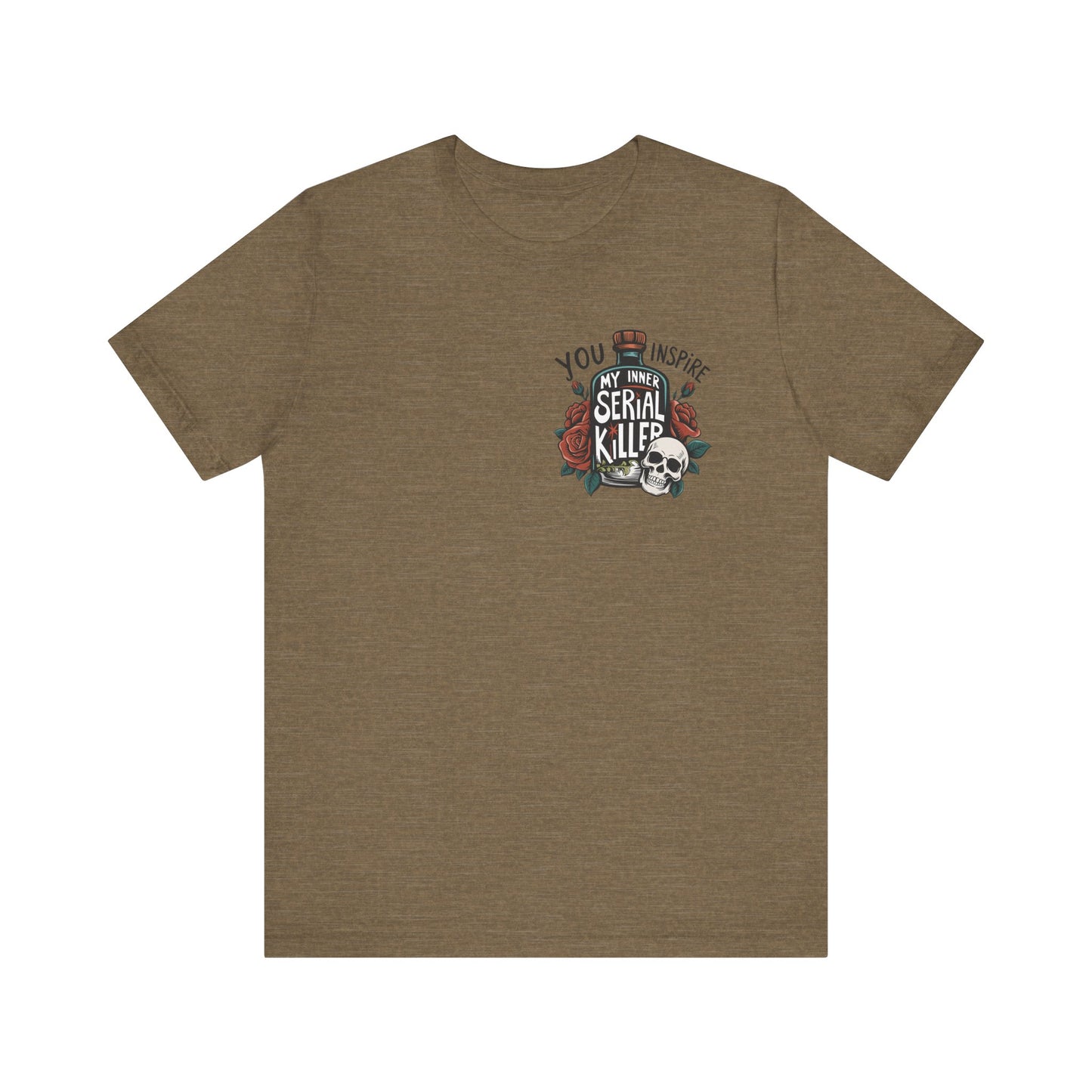 You Inspire My Inner Serial Killer Pocket Jersey Short Sleeve Tee