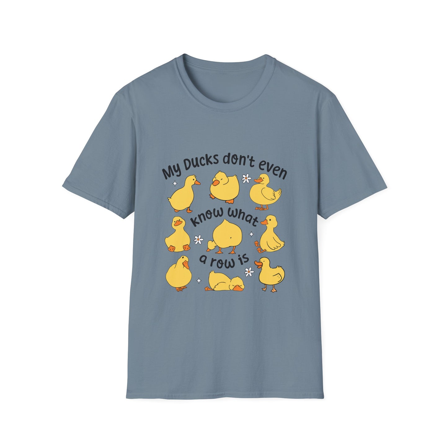 My Ducks Don’t Even Know What A Line Is Softstyle T-Shirt