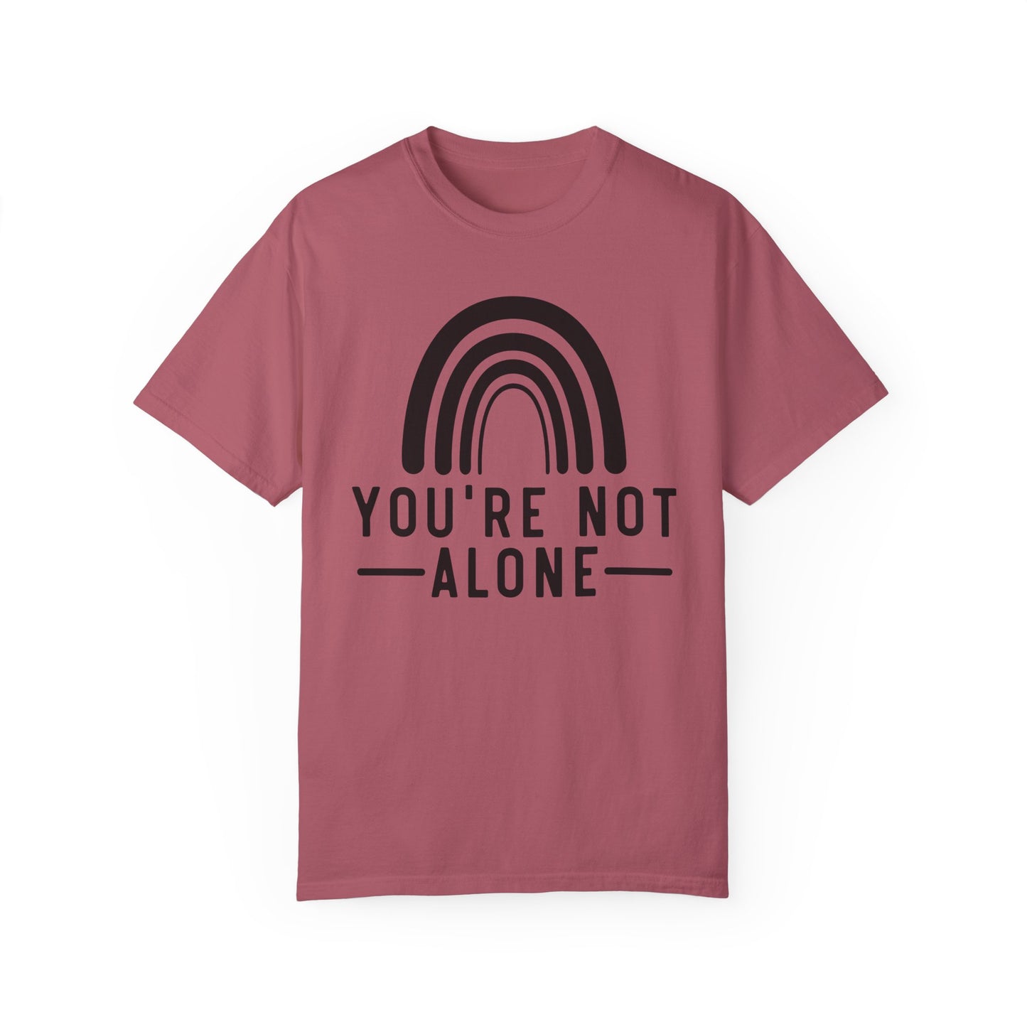 You’re Not Alone Garment-Dyed T-shirt