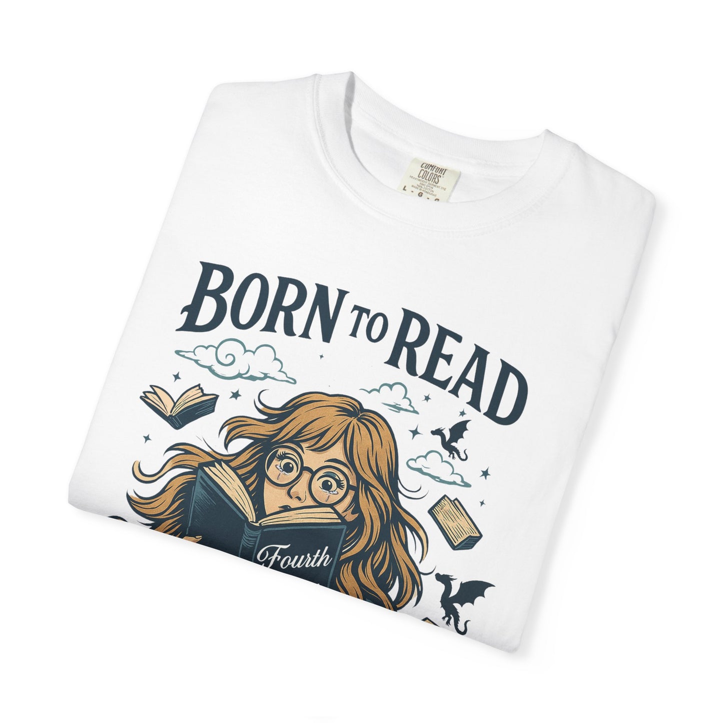 Born To Read Forced To Work Garment-Dyed T-shirt