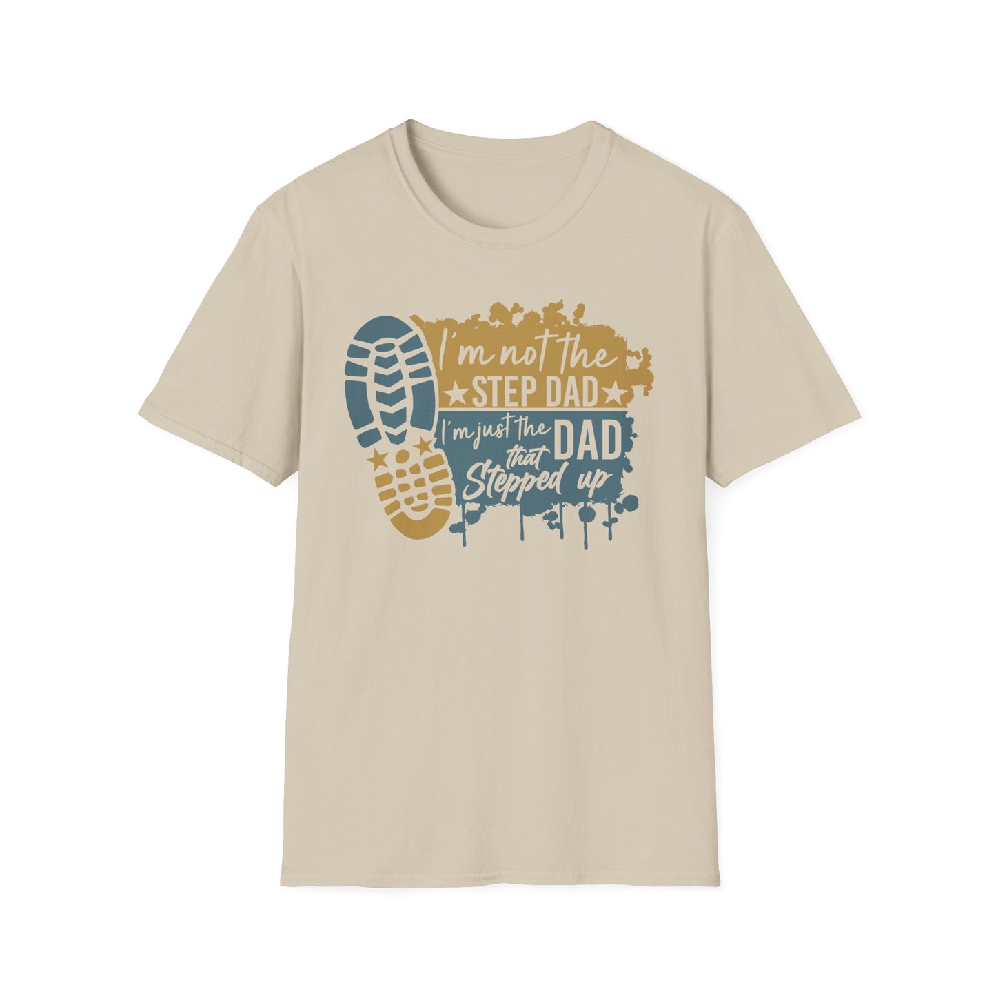Dad That Stepped Up Softstyle T-Shirt