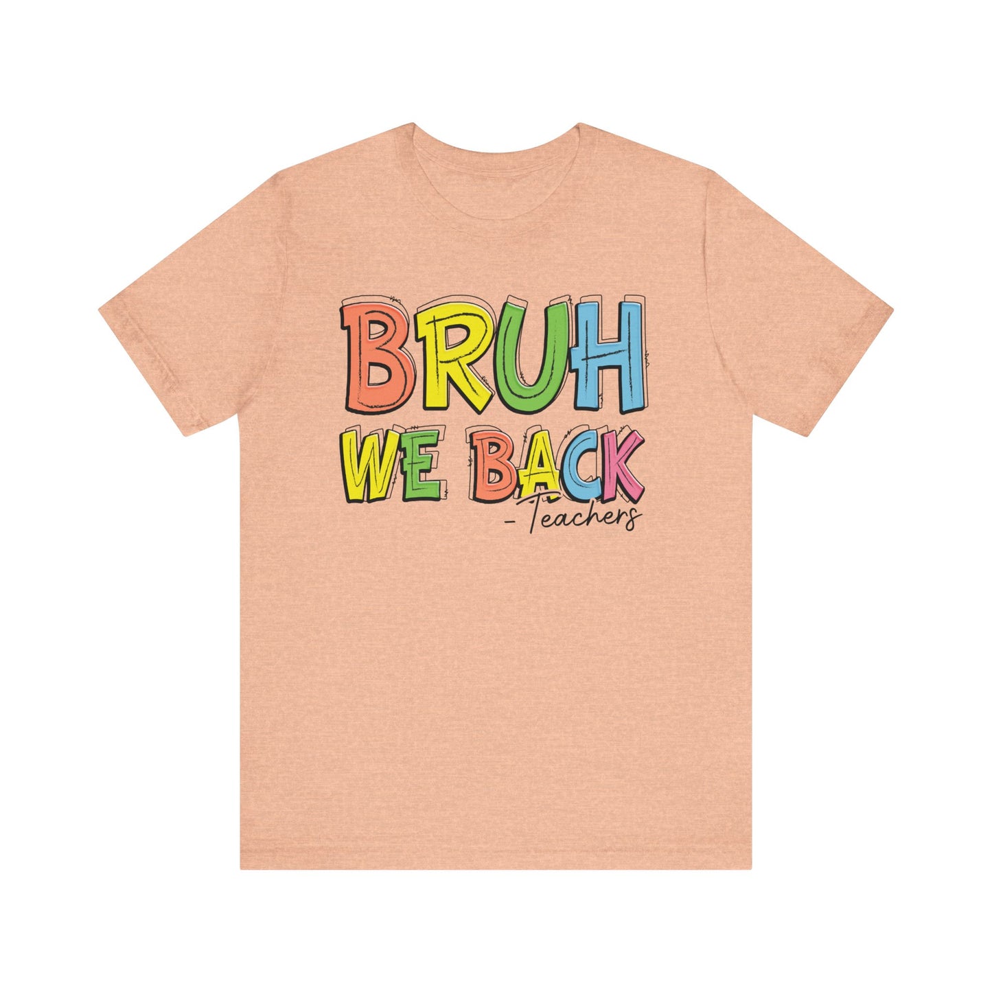 Bruh We Back Teachers Jersey Short Sleeve Tee