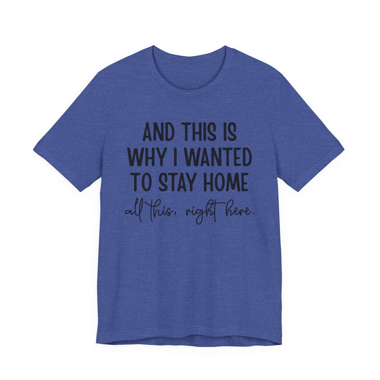 Wanted To Stay Home Jersey Short Sleeve Tee