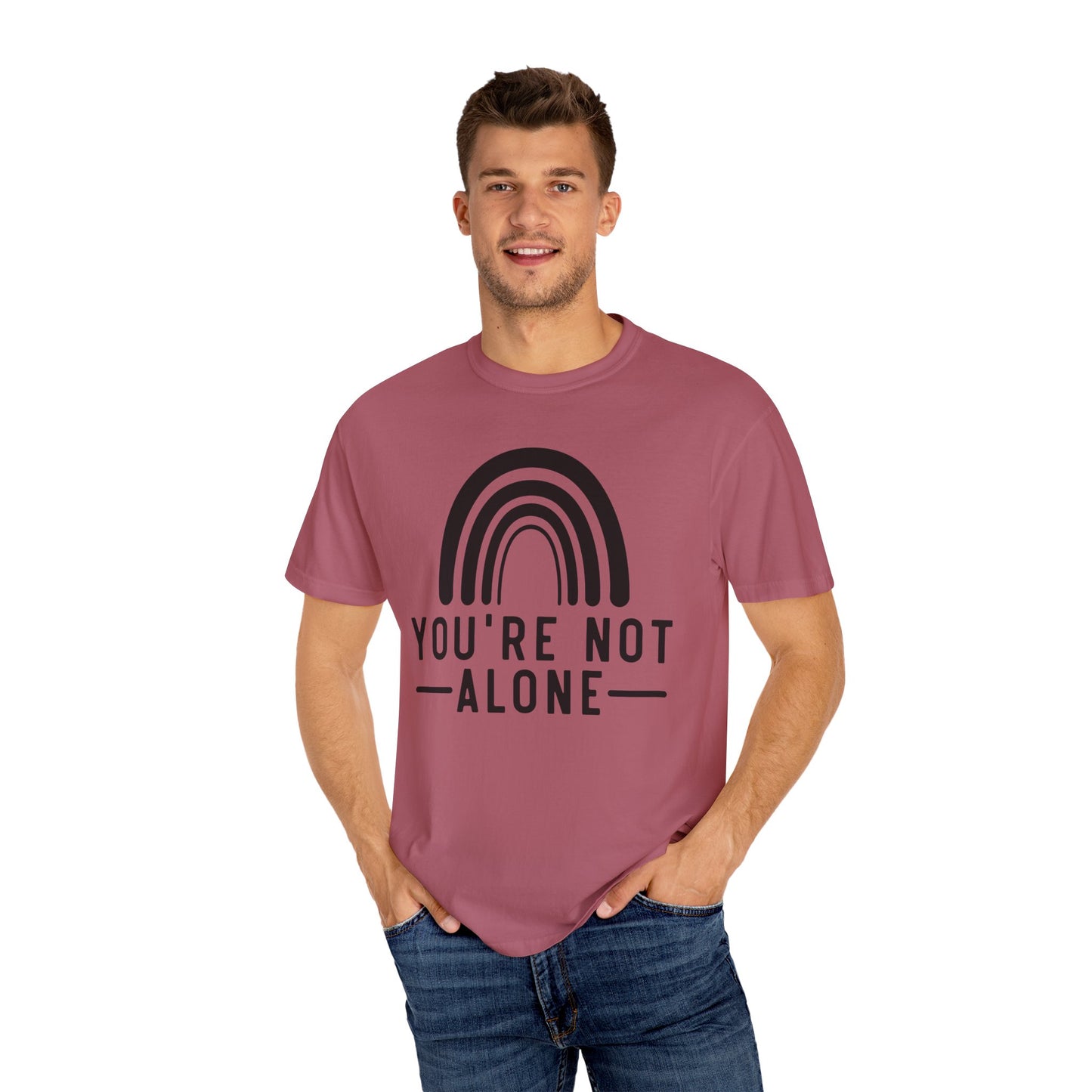 You’re Not Alone Garment-Dyed T-shirt
