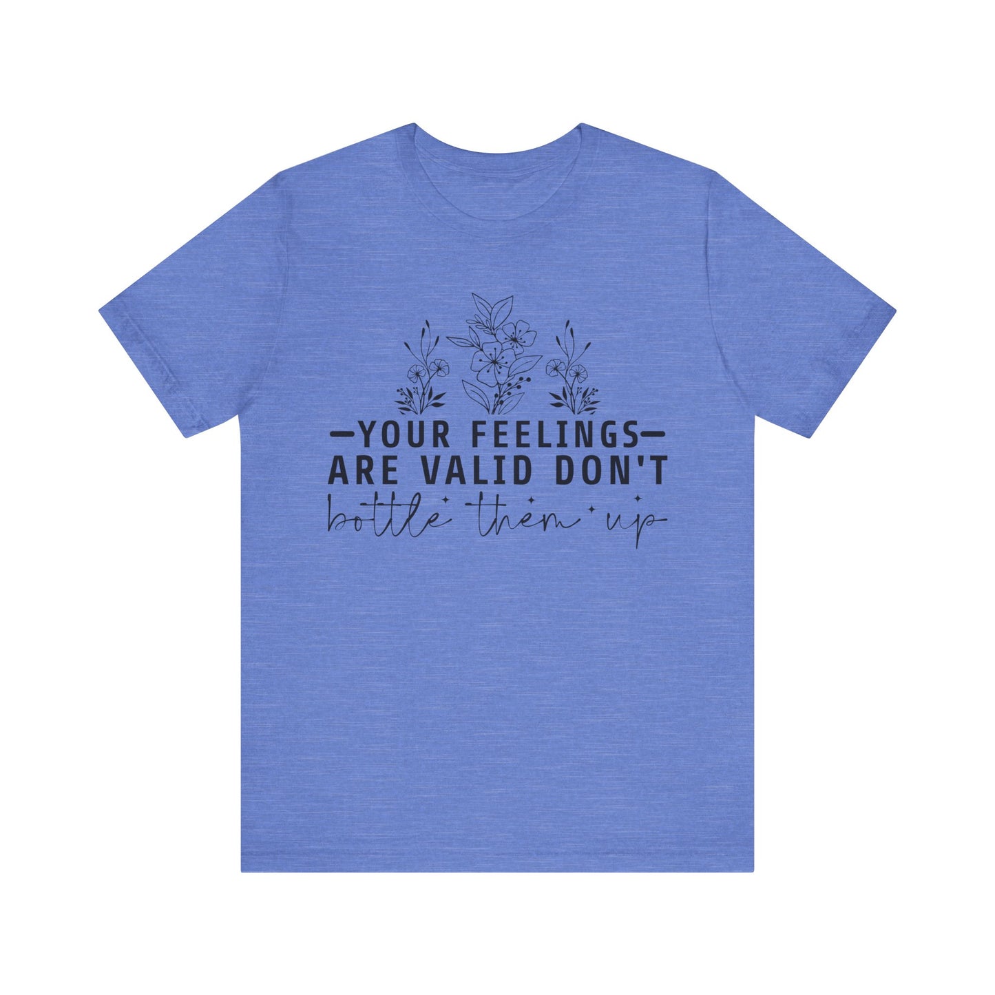 Your Feelings Are Vaild Jersey Short Sleeve Tee