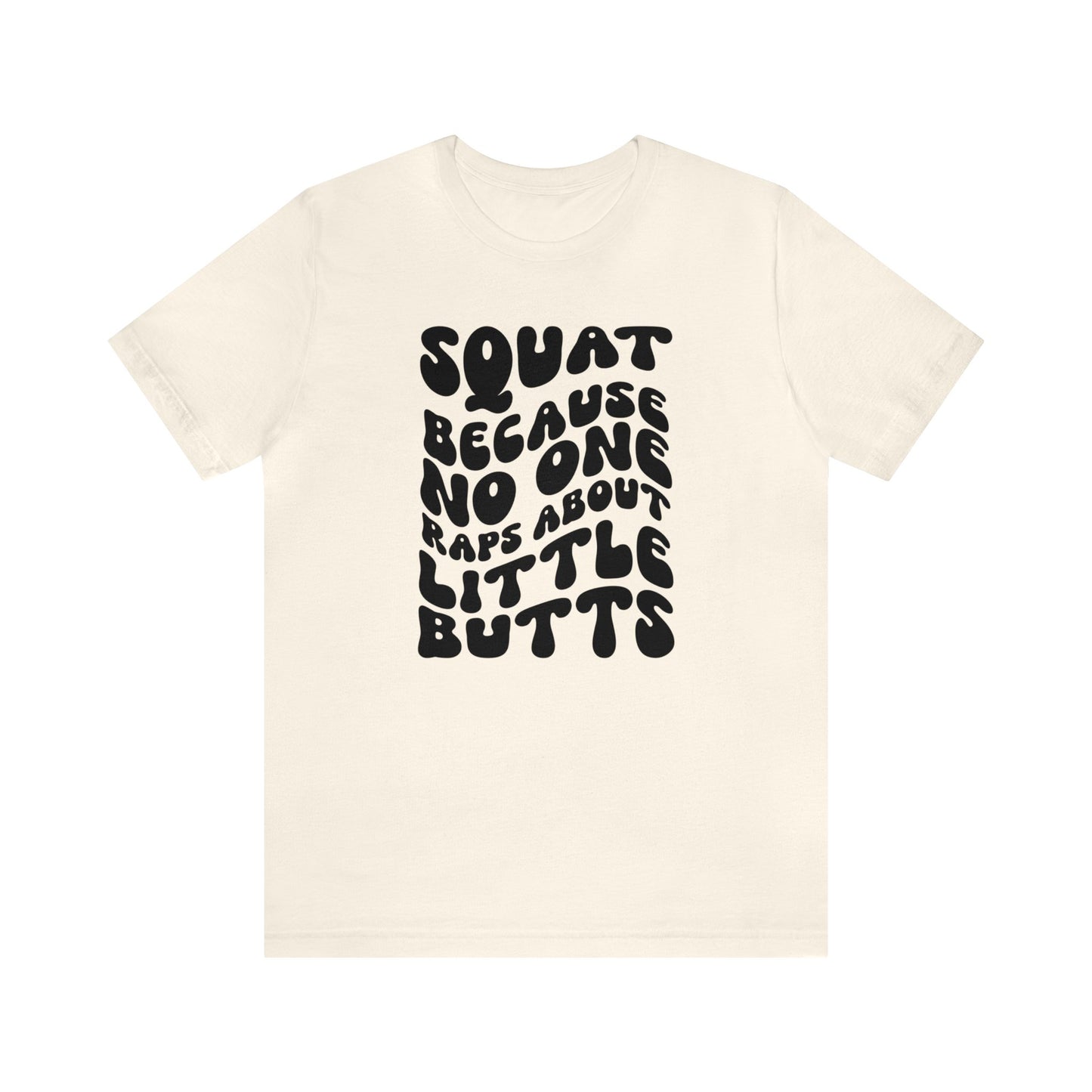 Squat Because No One Raps About Little Butts