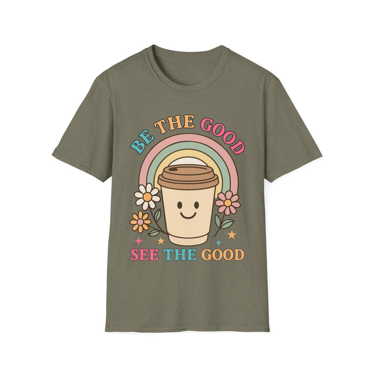Be The Good See The Good Softstyle T-Shirt
