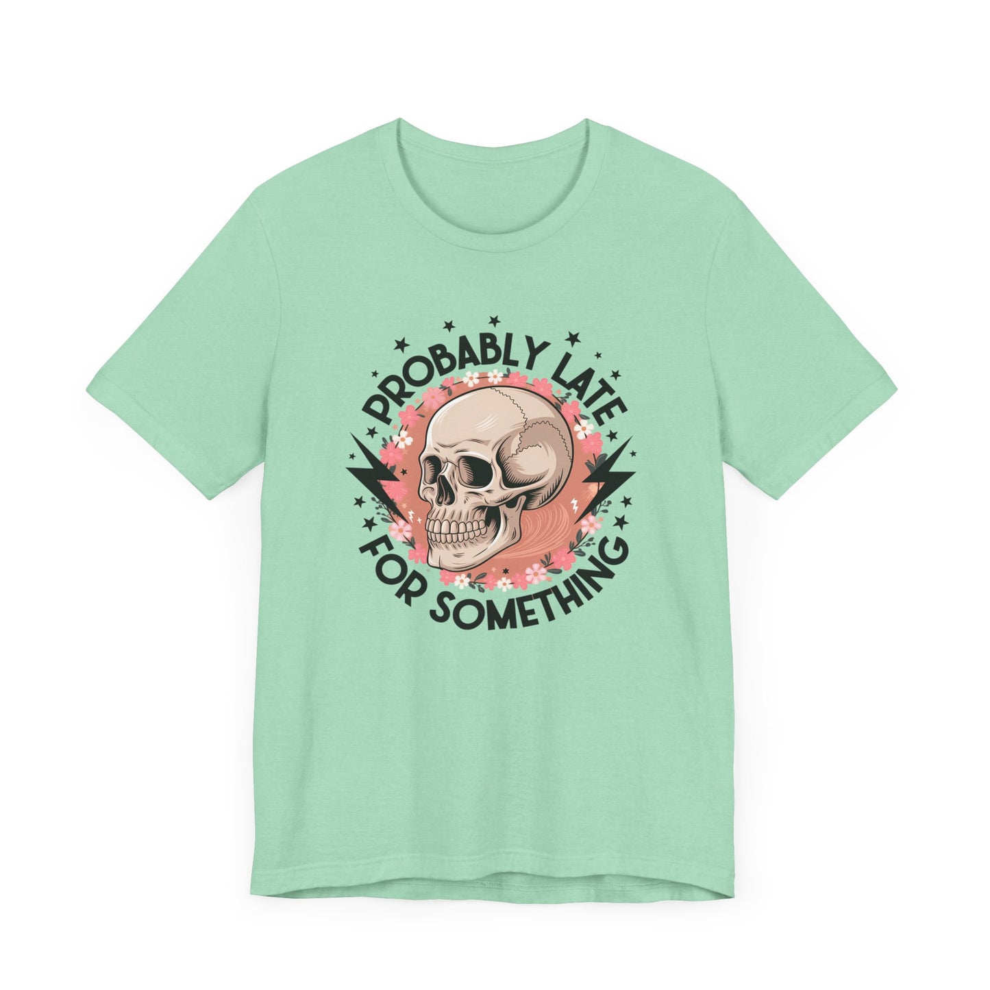 Probably Late For Something Jersey Short Sleeve Tee