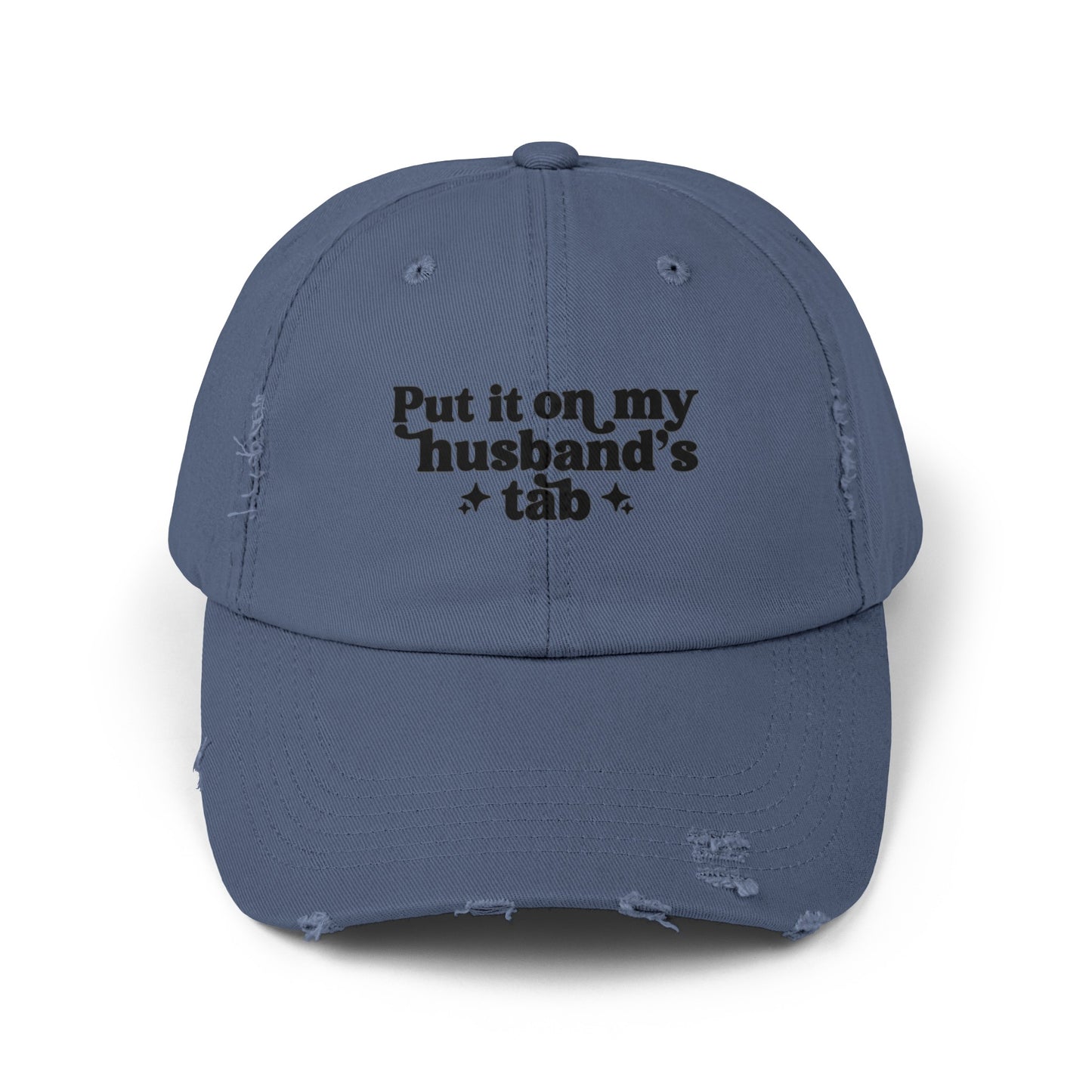 Put It On My Husbands Tab Distressed Cap