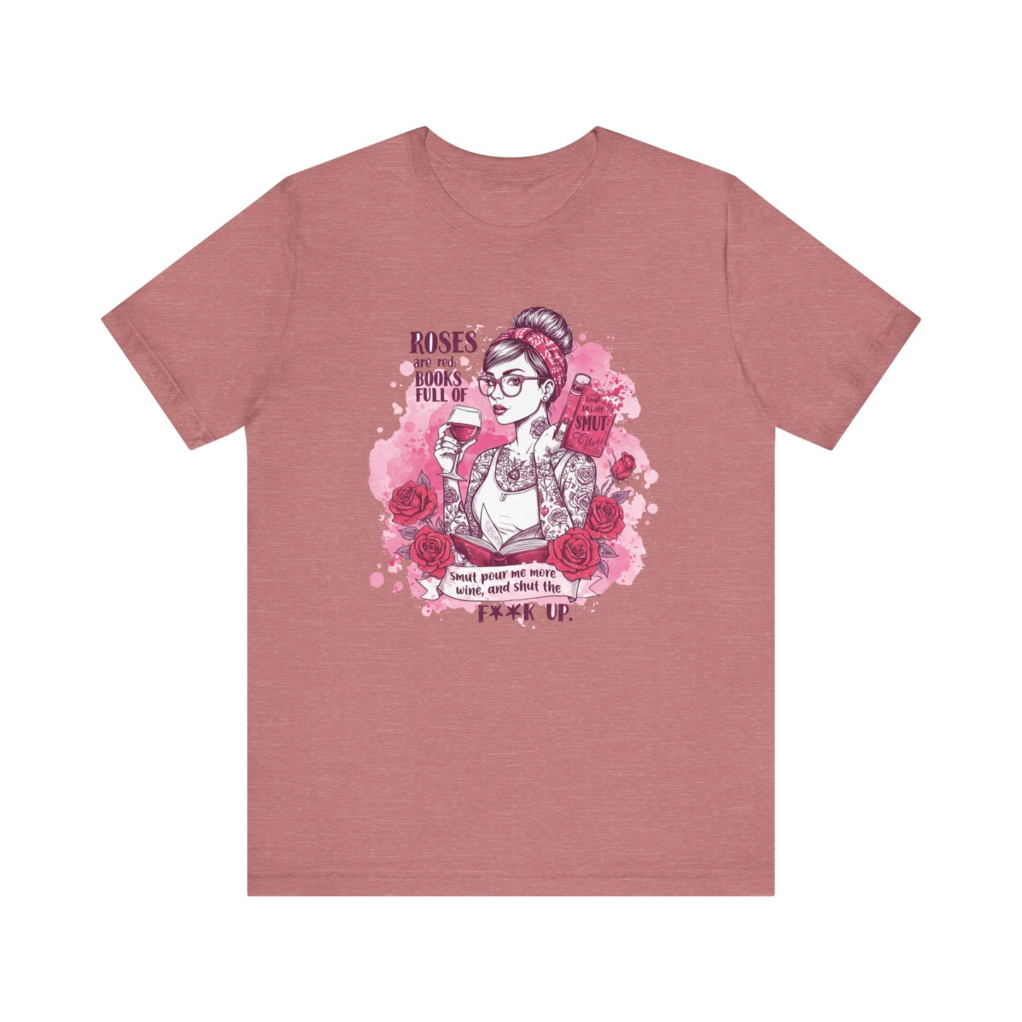Roses Are Red Books Full Of Smut Jersey Short Sleeve Tee