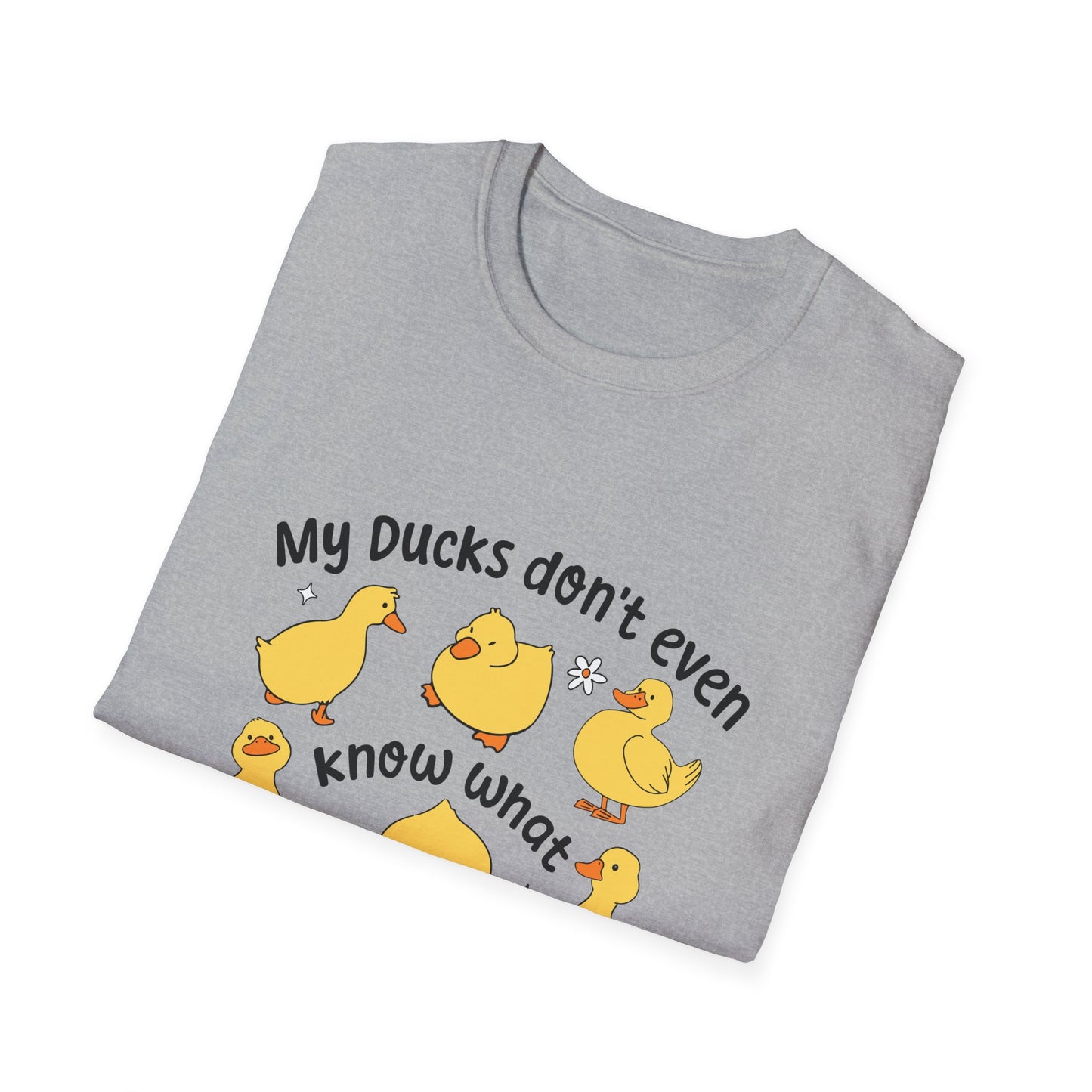 My Ducks Don’t Even Know What A Line Is Softstyle T-Shirt