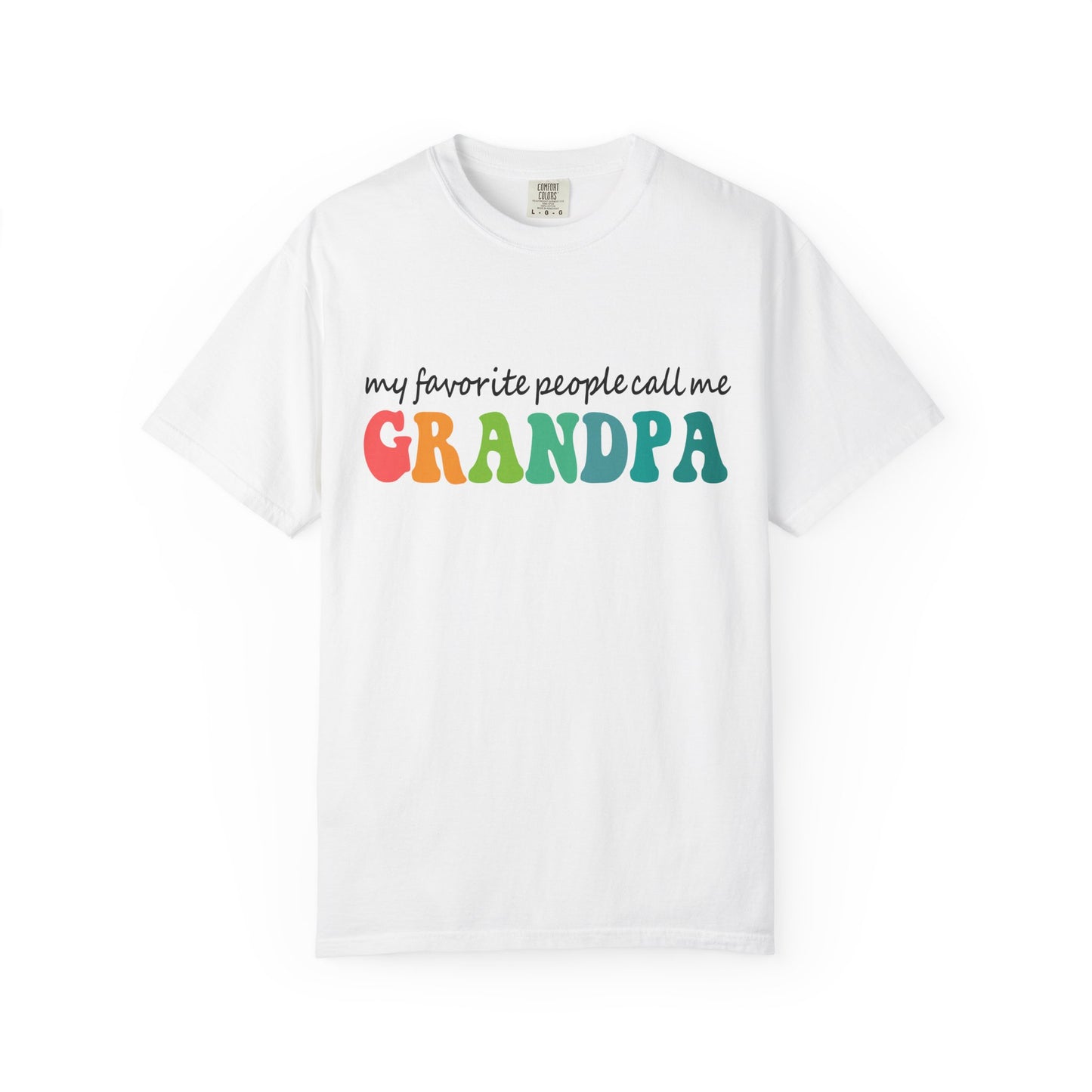 Call Me Grandpa Garment-Dyed T-shirt